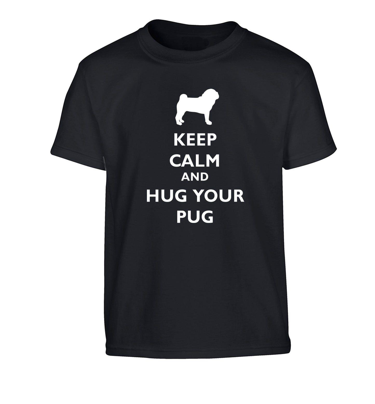 Keep calm and hug your pug Children's black Tshirt 12-13 Years
