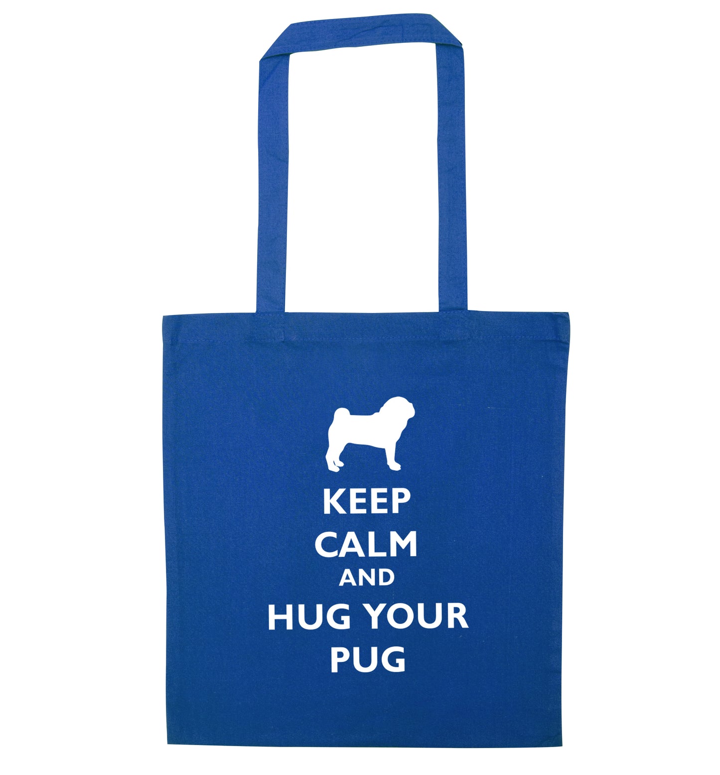 Keep calm and hug your pug blue tote bag