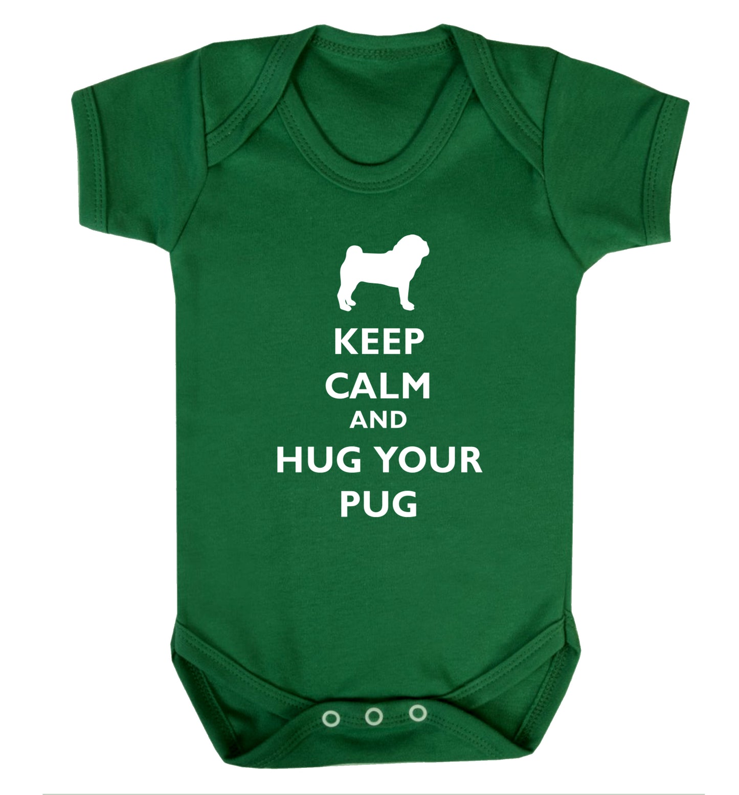 Keep calm and hug your pug Baby Vest green 18-24 months