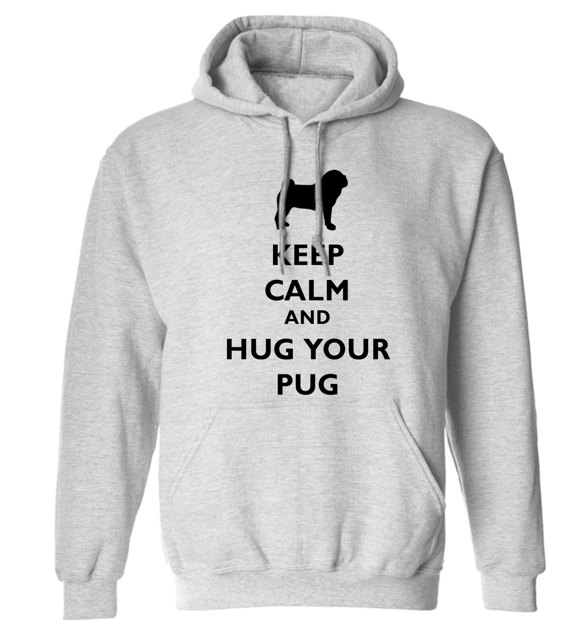 Keep calm and hug your pug adults unisex grey hoodie 2XL