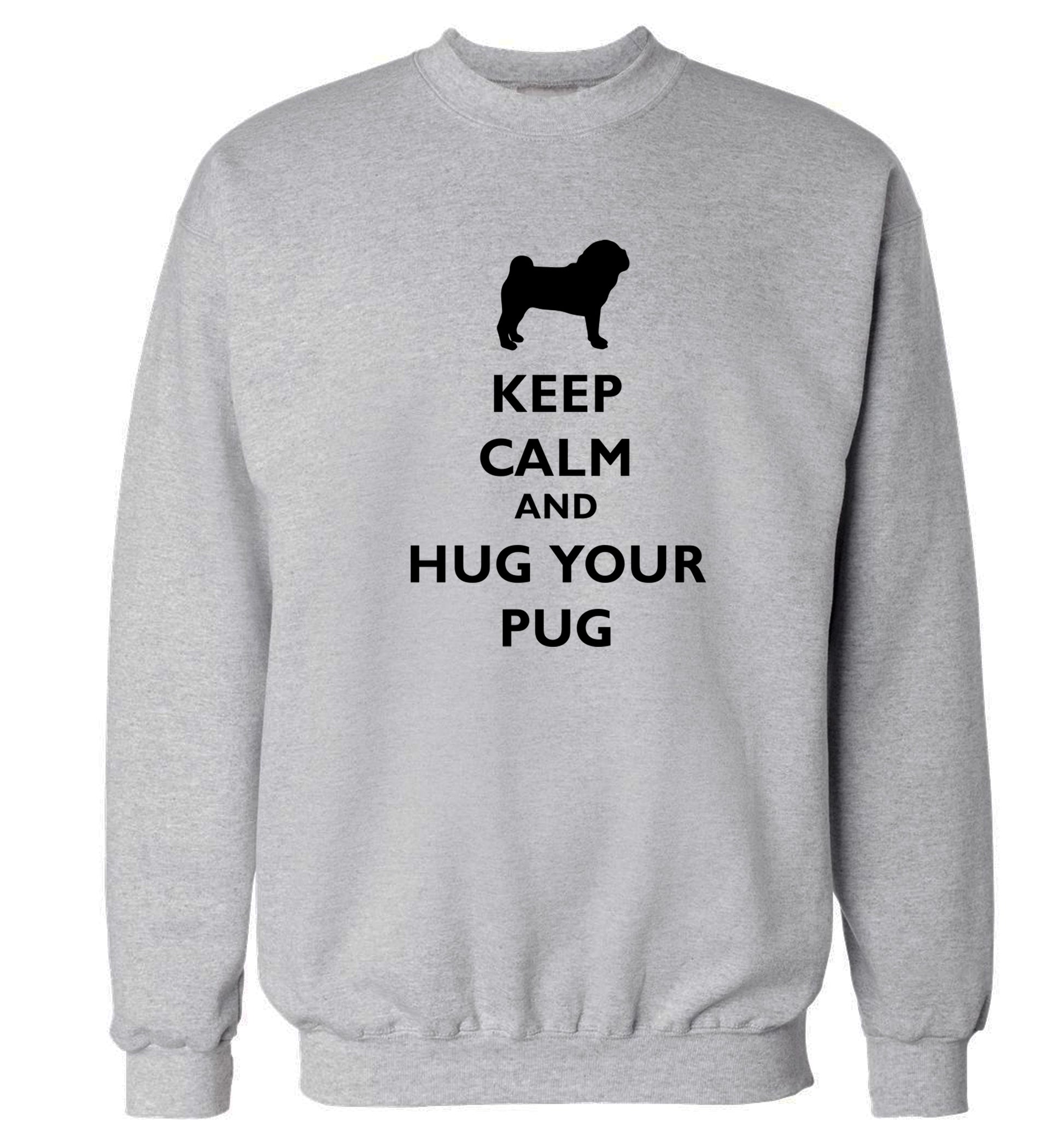 Keep calm and hug your pug Adult's unisex grey Sweater 2XL