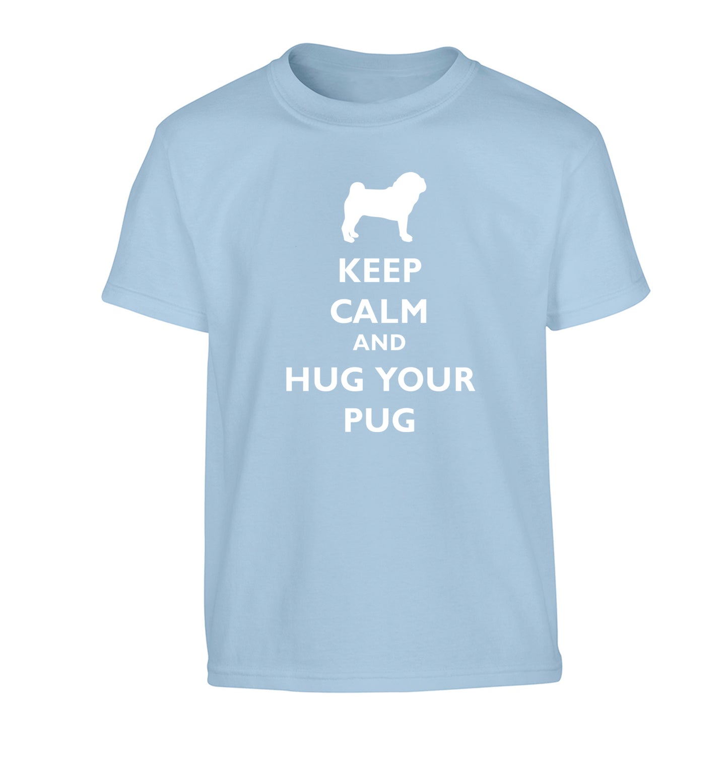 Keep calm and hug your pug Children's light blue Tshirt 12-13 Years