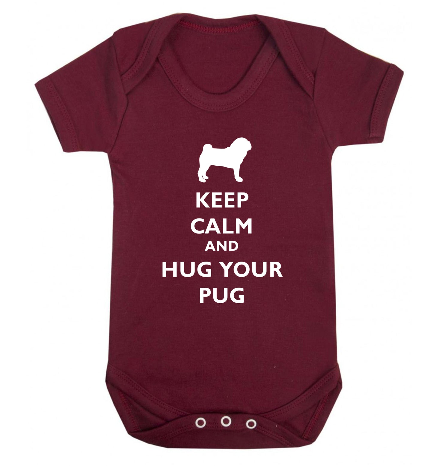 Keep calm and hug your pug Baby Vest maroon 18-24 months