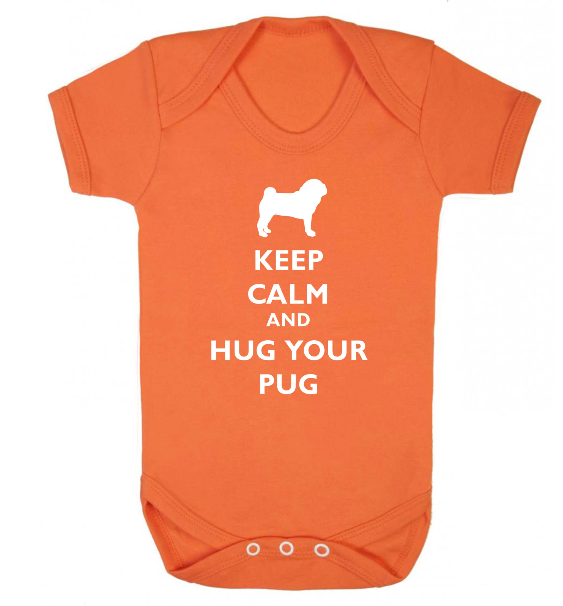 Keep calm and hug your pug Baby Vest orange 18-24 months