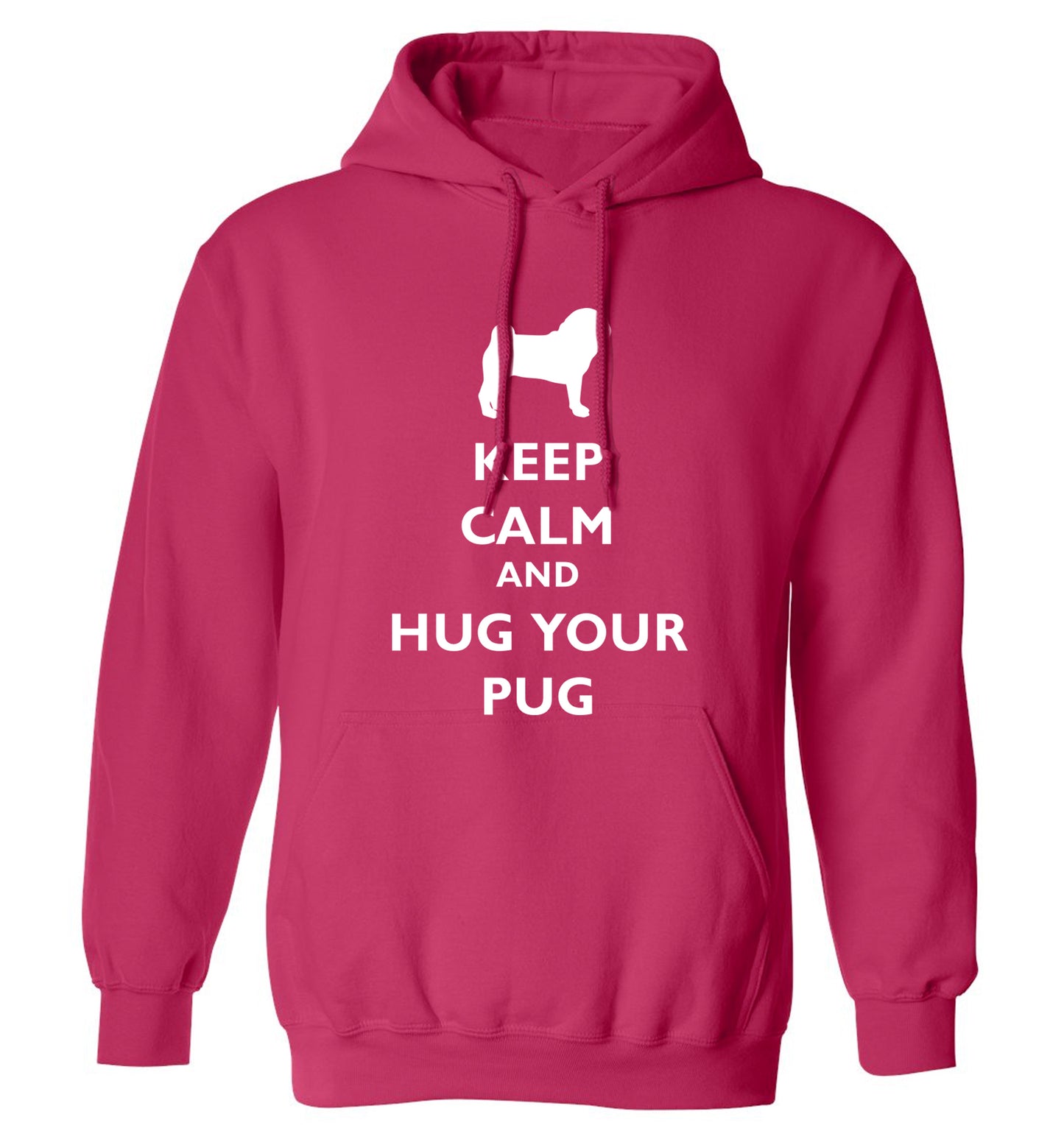 Keep calm and hug your pug adults unisex pink hoodie 2XL