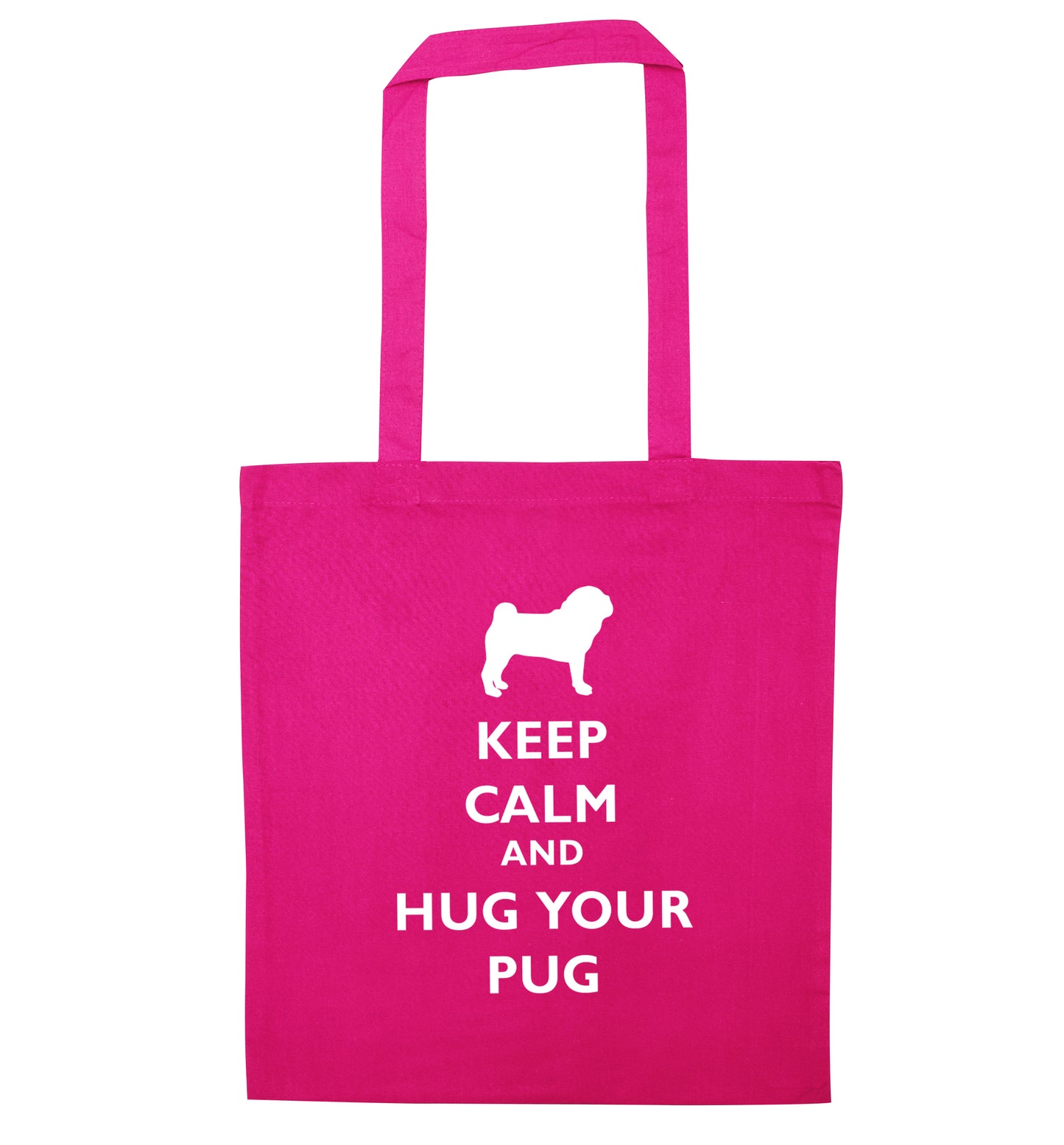 Keep calm and hug your pug pink tote bag