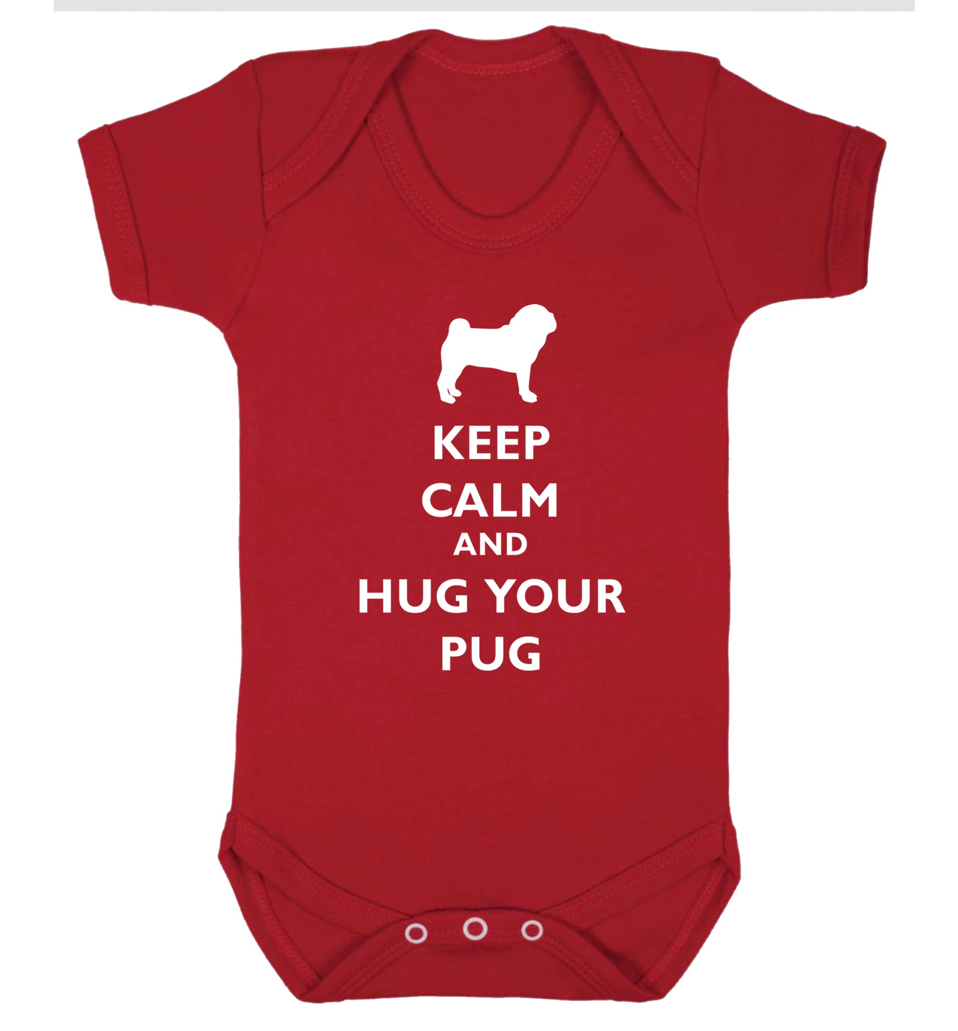 Keep calm and hug your pug Baby Vest red 18-24 months