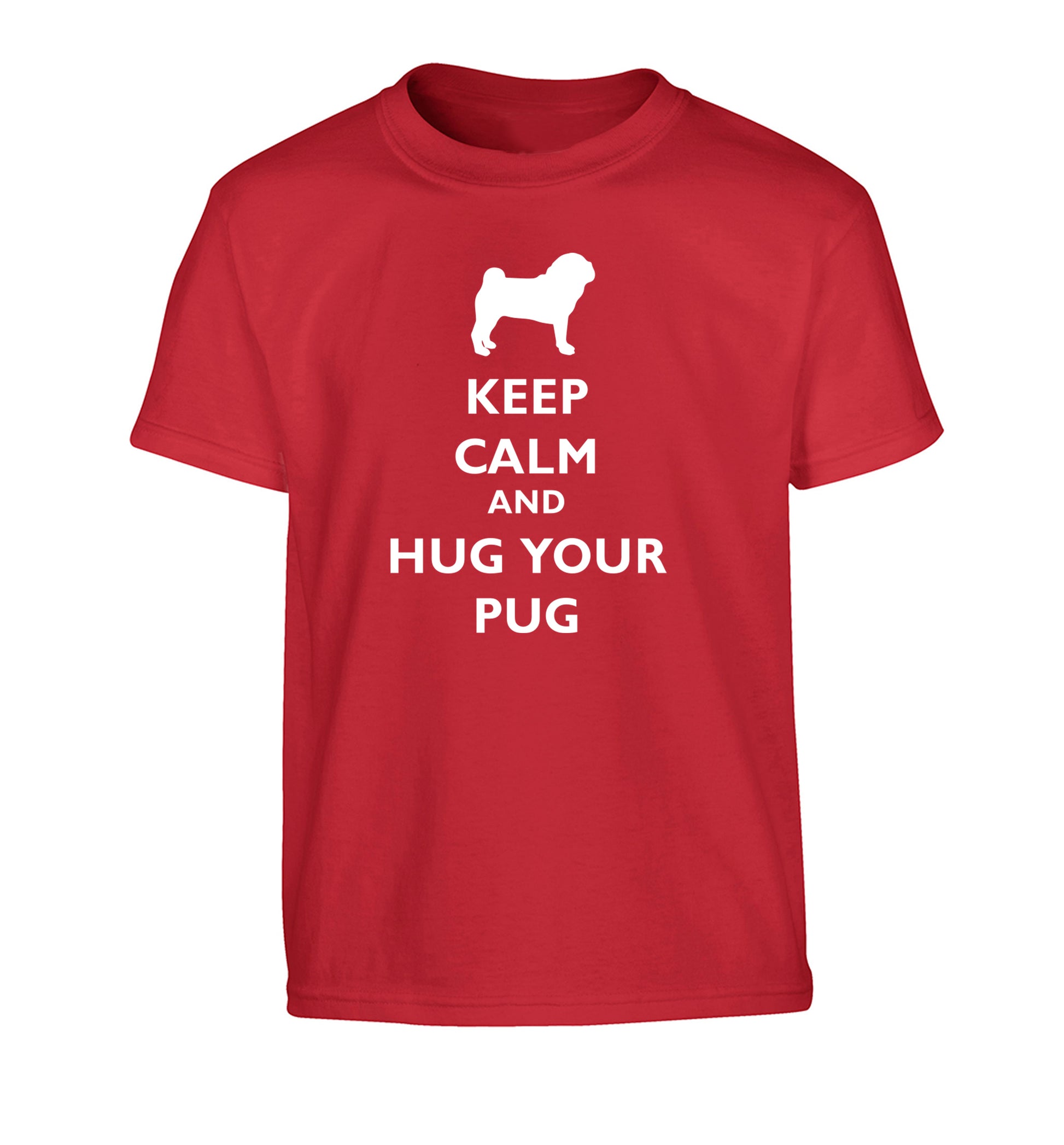 Keep calm and hug your pug Children's red Tshirt 12-13 Years