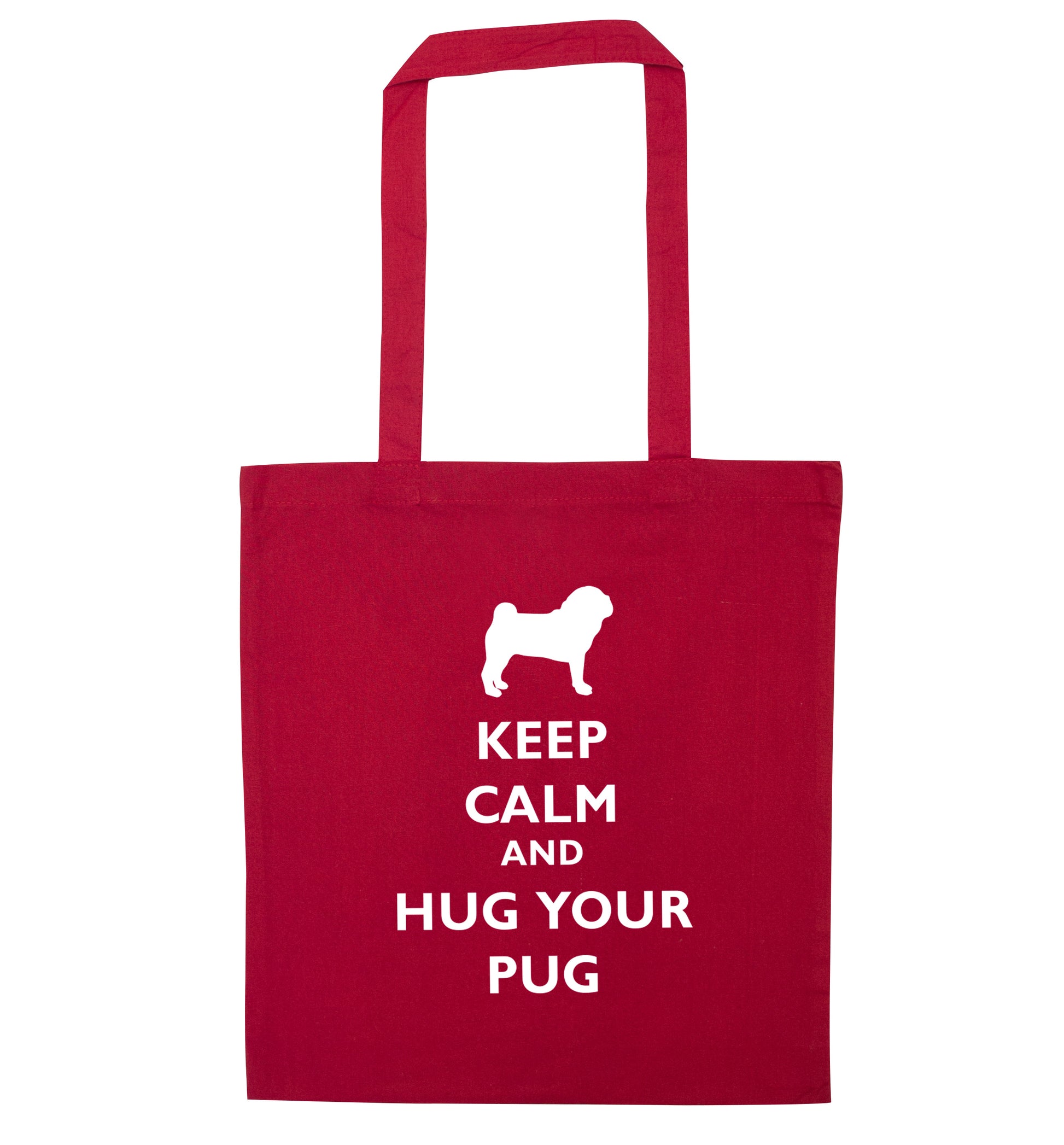 Keep calm and hug your pug red tote bag