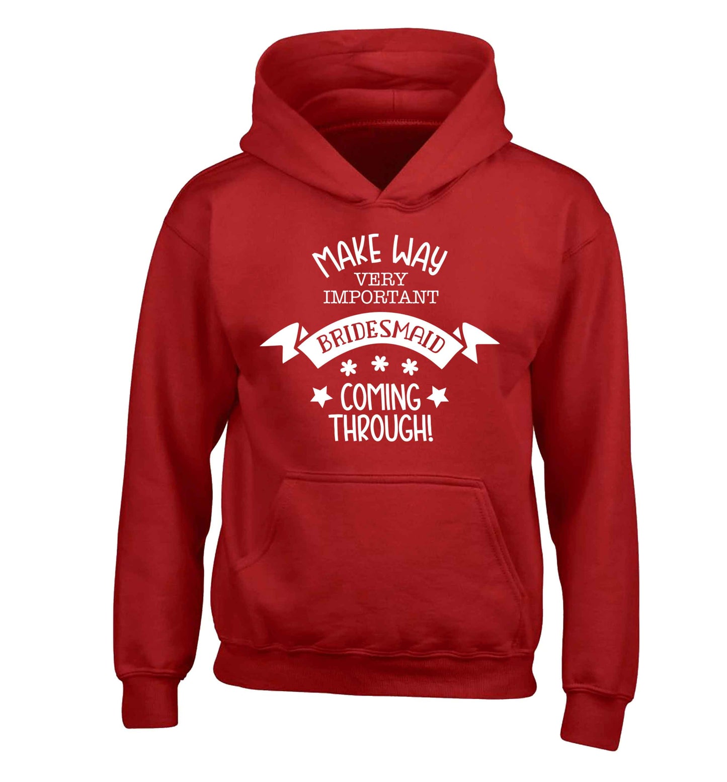 Make way very important bridesmaid coming through children's red hoodie 12-13 Years