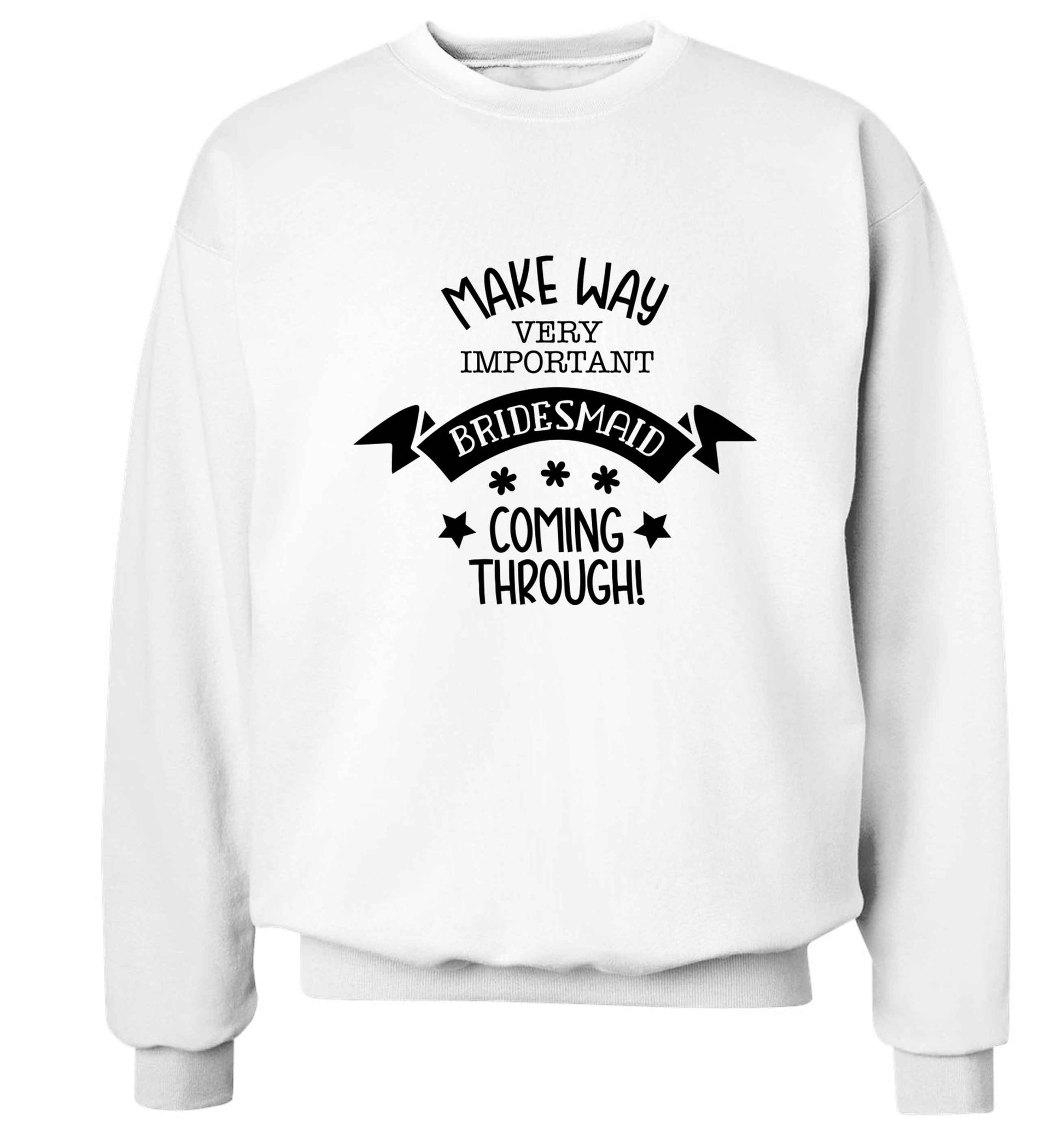 Make way very important bridesmaid coming through Adult's unisex white Sweater 2XL