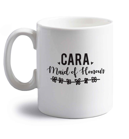 Personalised maid of honour right handed white ceramic mug 