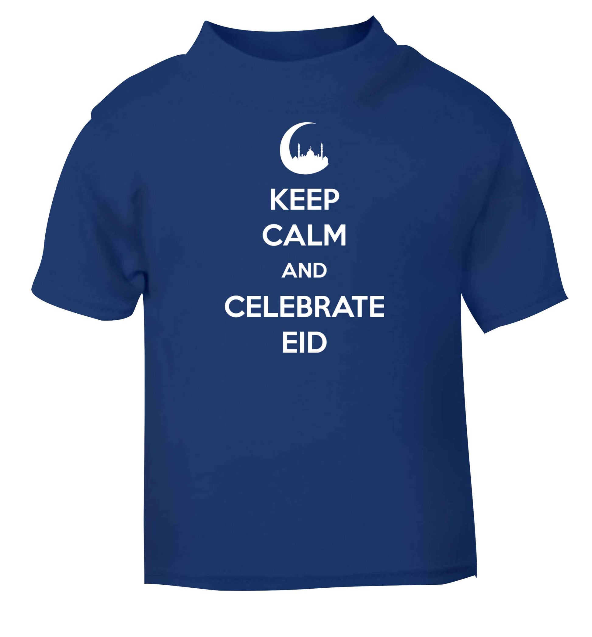 Keep calm and celebrate Eid blue baby toddler Tshirt 2 Years
