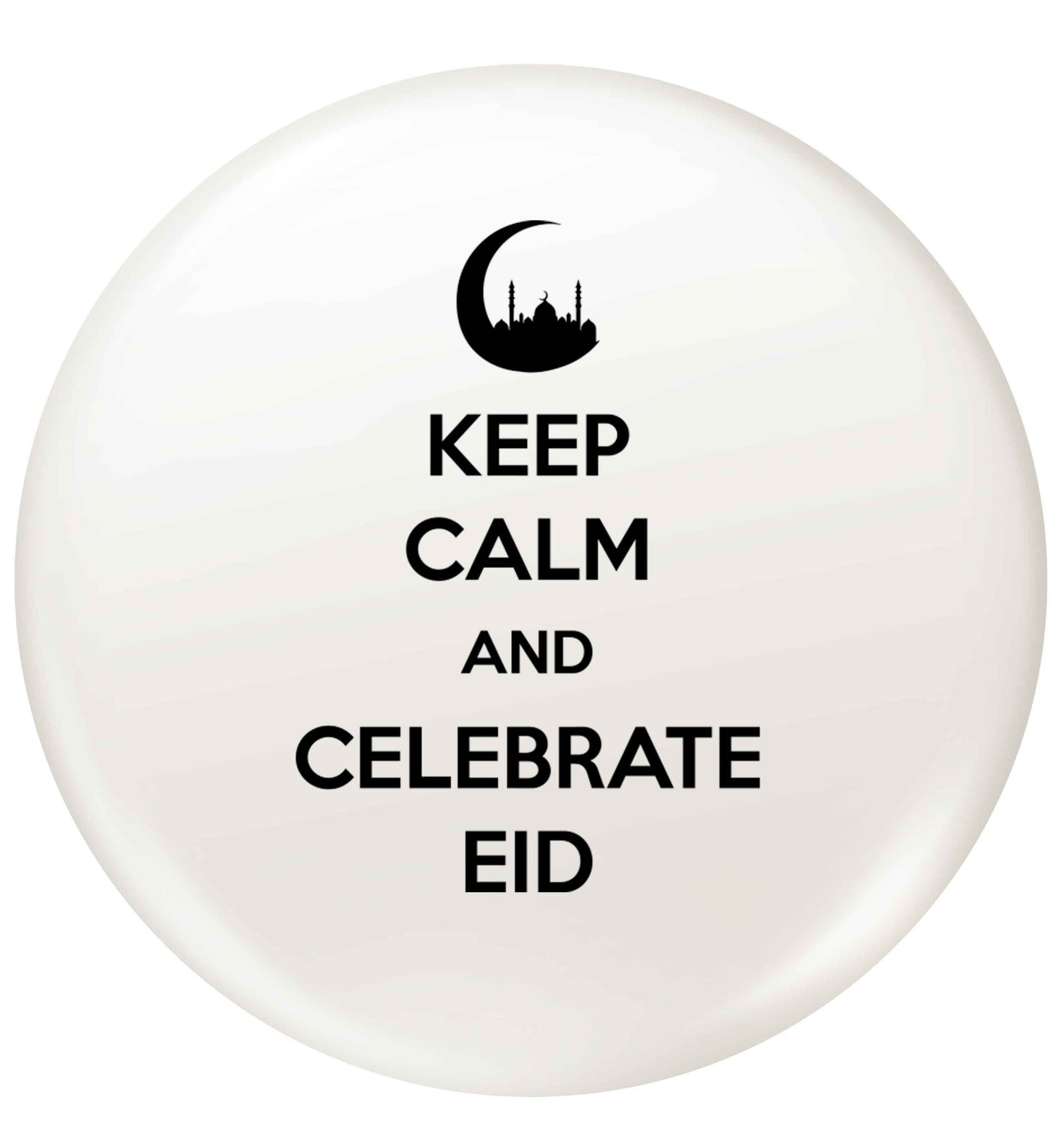 Keep calm and celebrate Eid small 25mm Pin badge