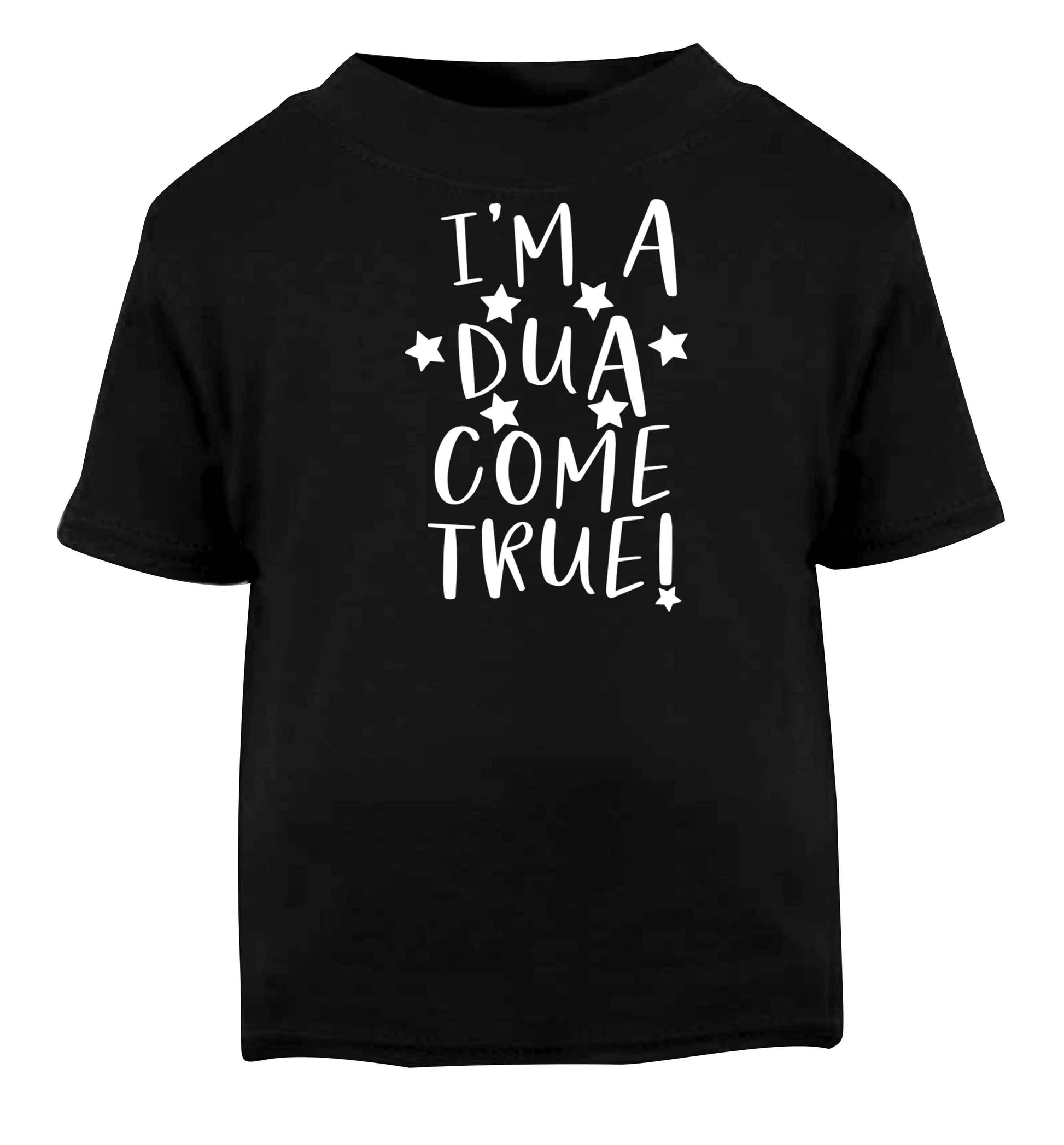 I'm a dua come true Black baby toddler Tshirt 2 years