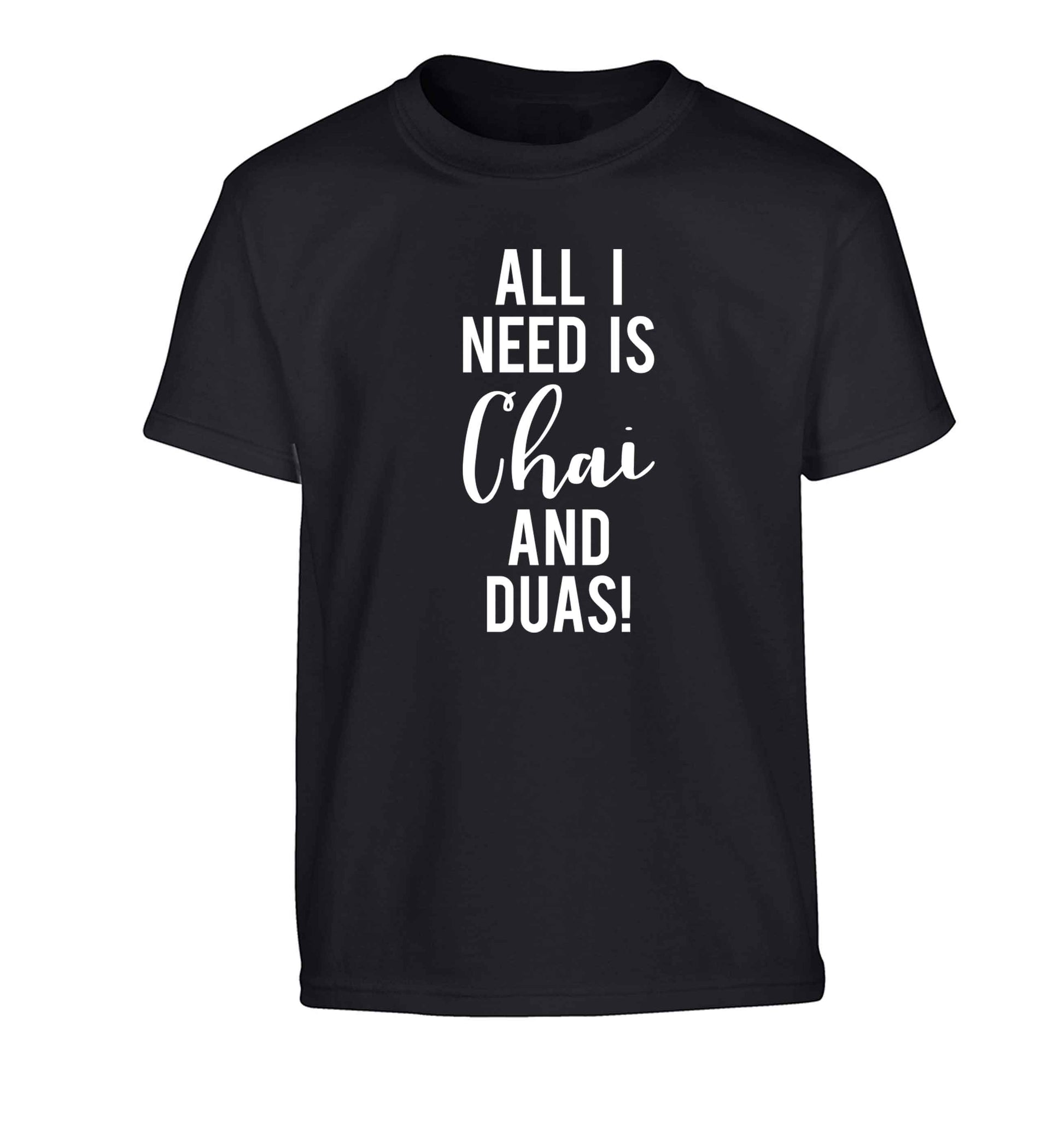 All I need is chai and duas Children's black Tshirt 12-13 Years