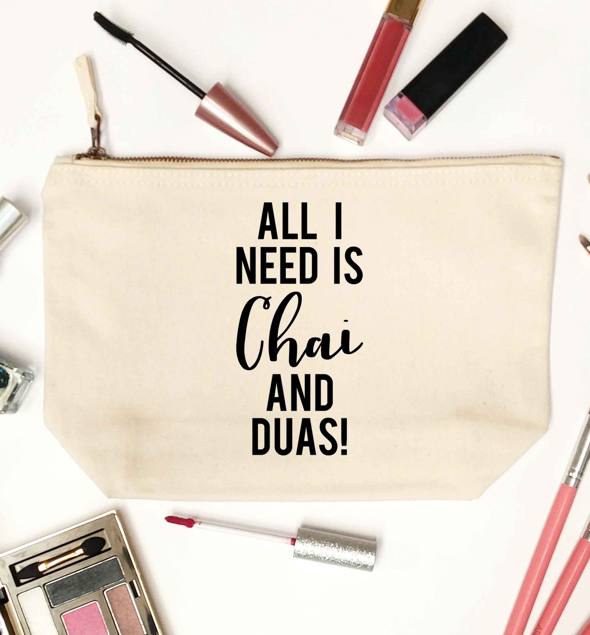 All I need is chai and duas natural makeup bag