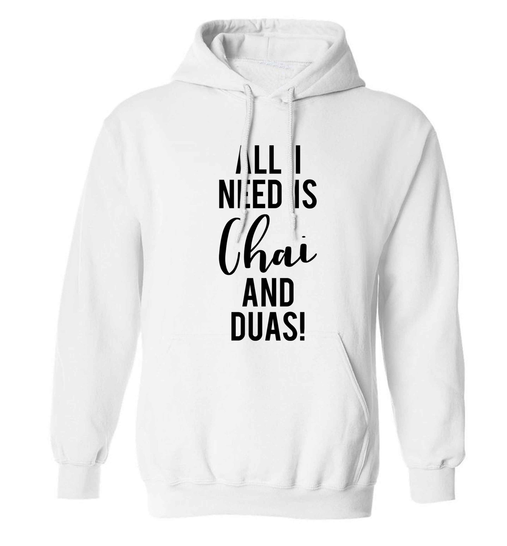 All I need is chai and duas adults unisex white hoodie 2XL