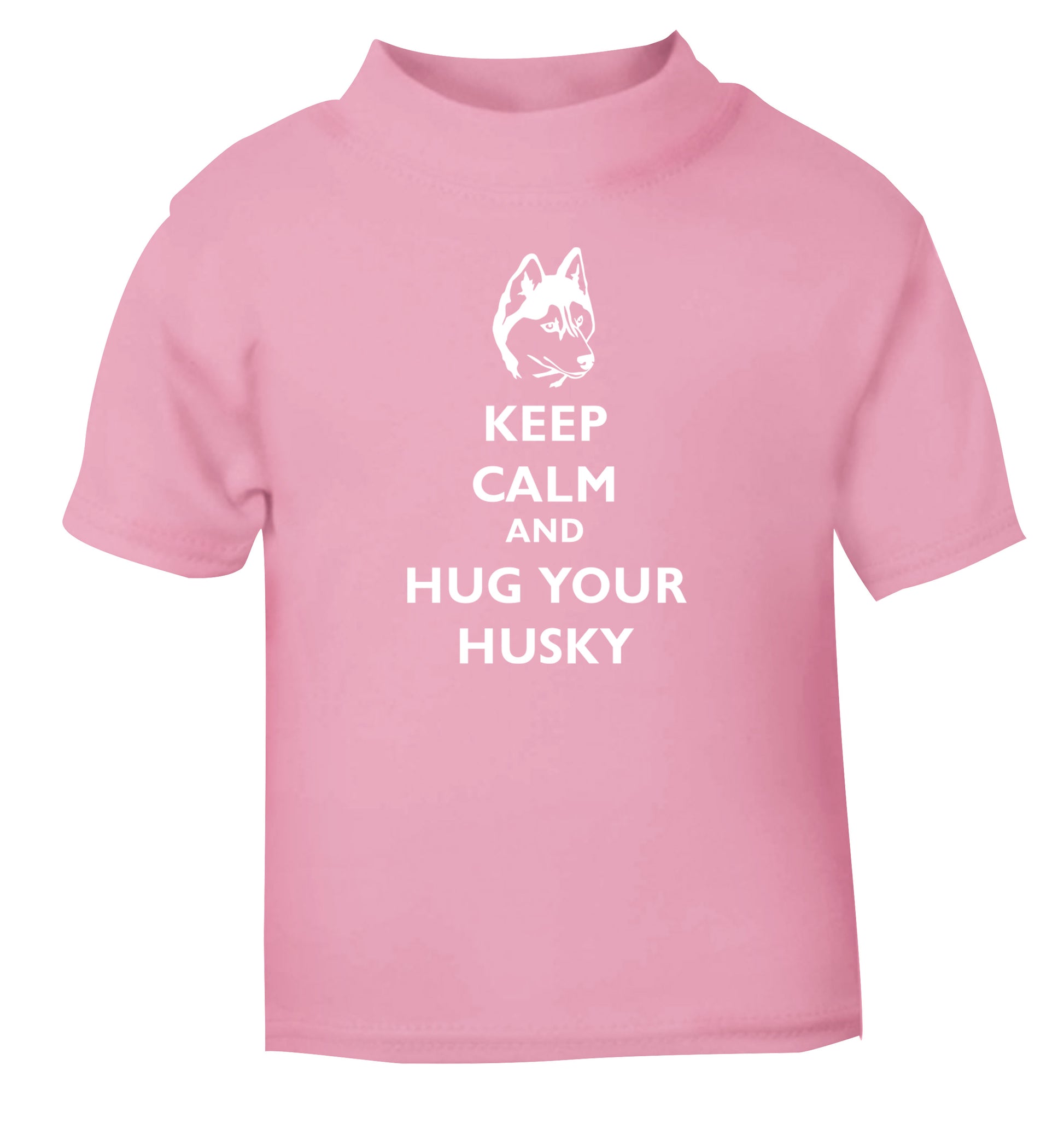 Keep calm and hug your husky light pink Baby Toddler Tshirt 2 Years