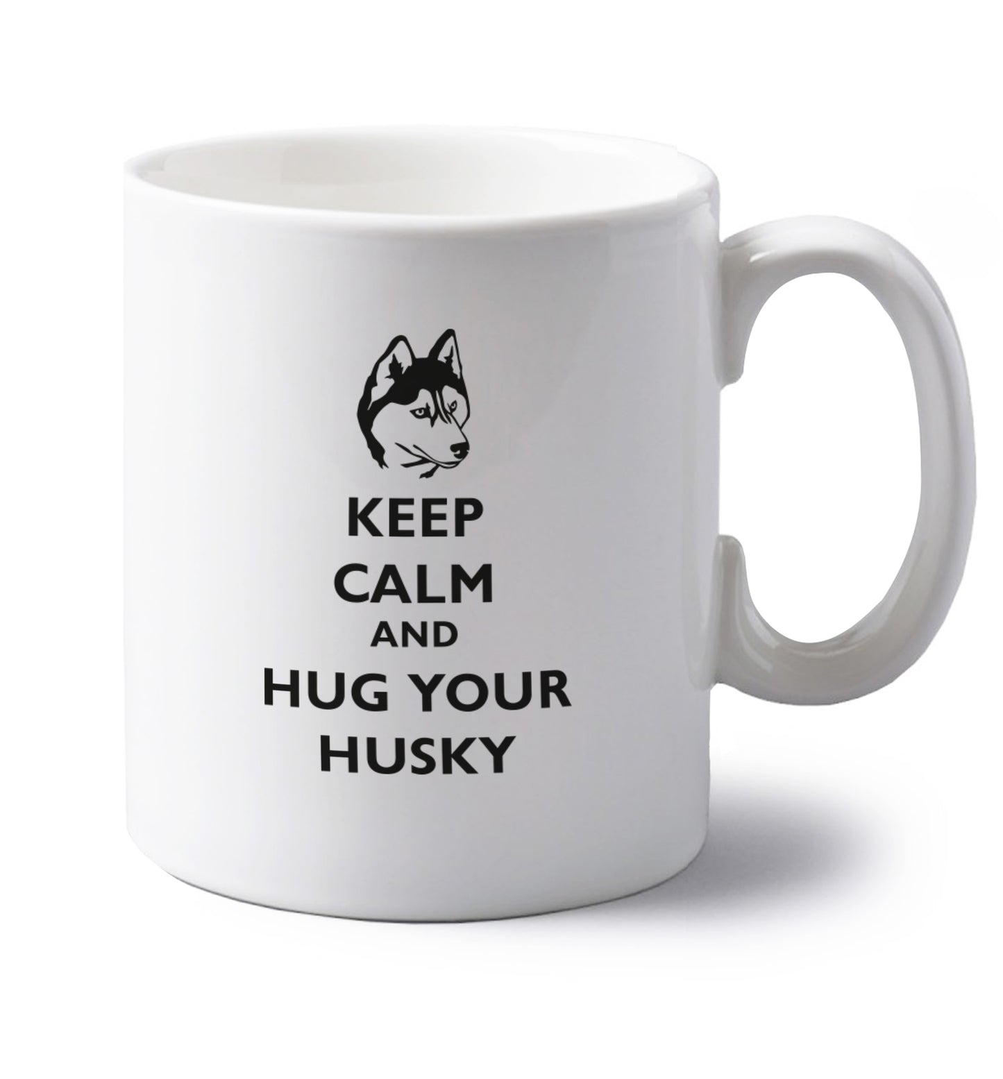 Keep calm and hug your husky left handed white ceramic mug 