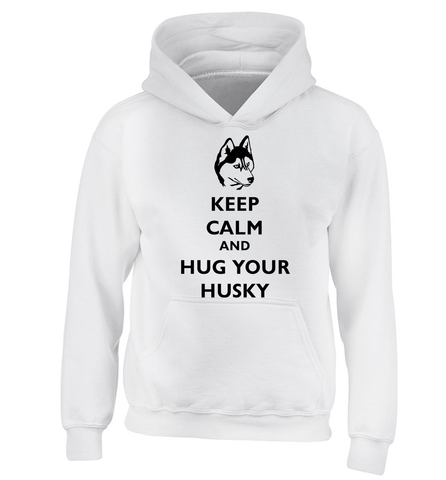 Keep calm and hug your husky children's white hoodie 12-13 Years