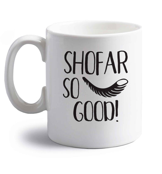 Shofar so good! right handed white ceramic mug 