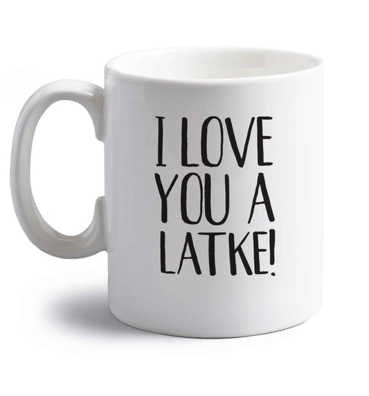 I love you a latke! right handed white ceramic mug 