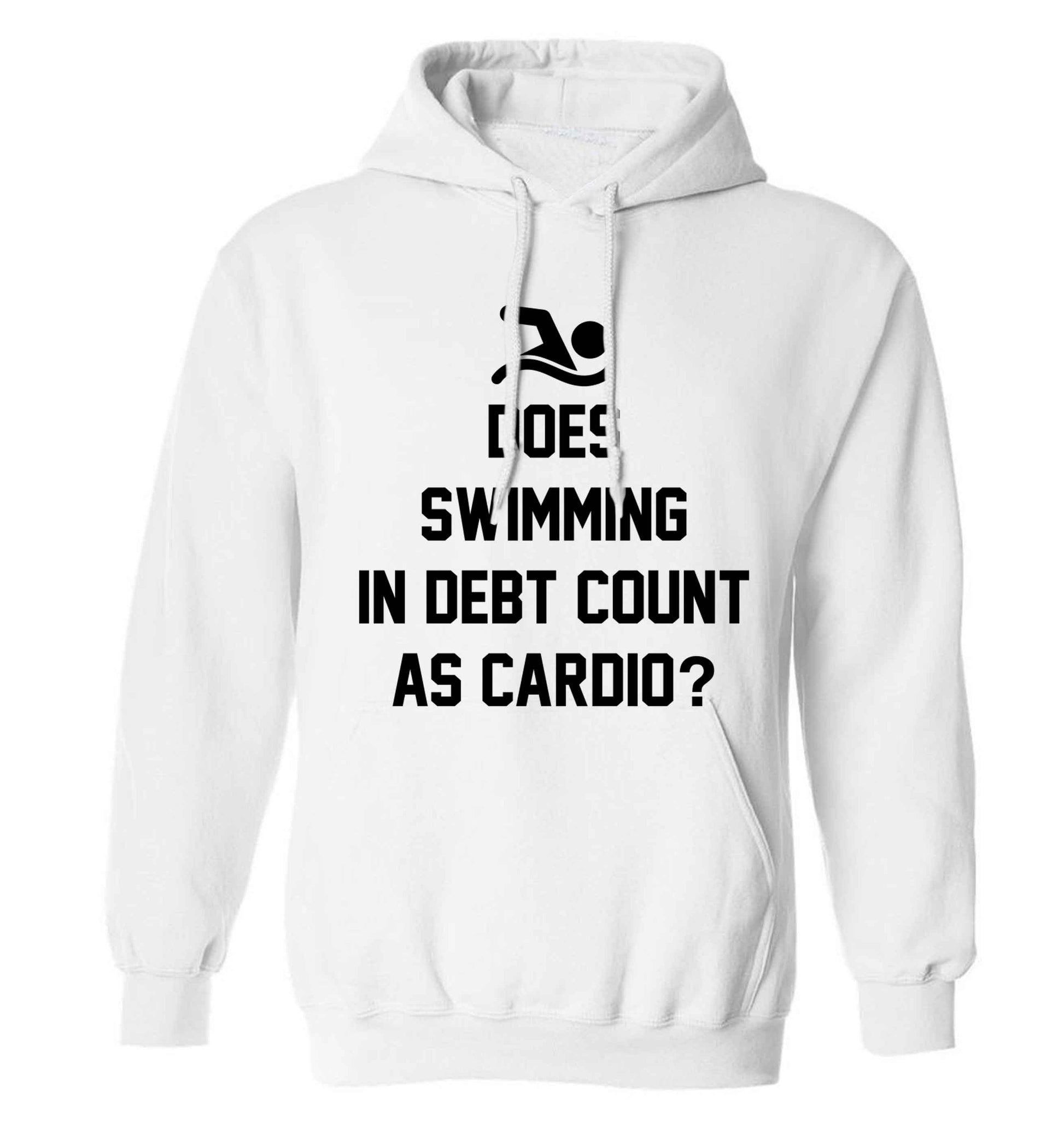 Does swimming in debt count as cardio? adults unisex white hoodie 2XL