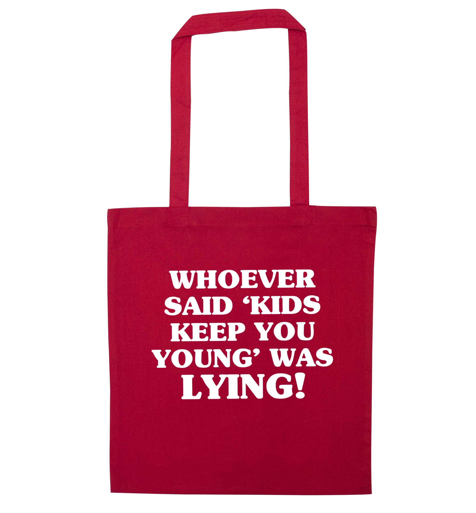 Whoever said 'kids keep you young' was lying! red tote bag
