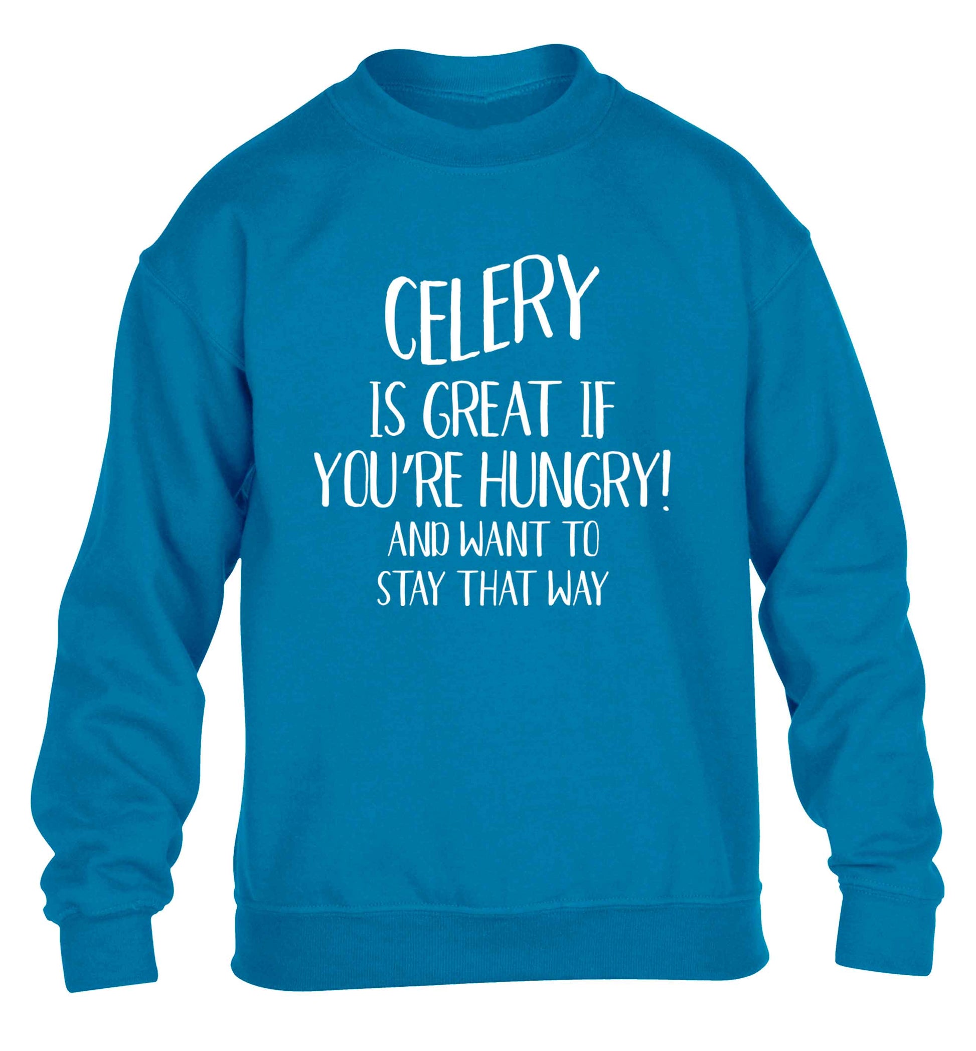 Cellery is great when you're hungry and want to stay that way children's blue sweater 12-13 Years