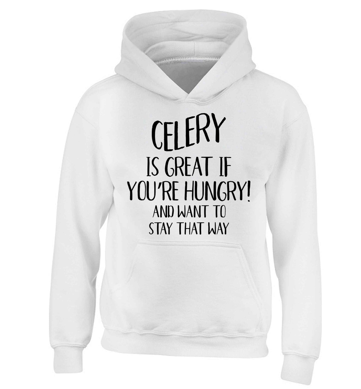 Cellery is great when you're hungry and want to stay that way children's white hoodie 12-13 Years