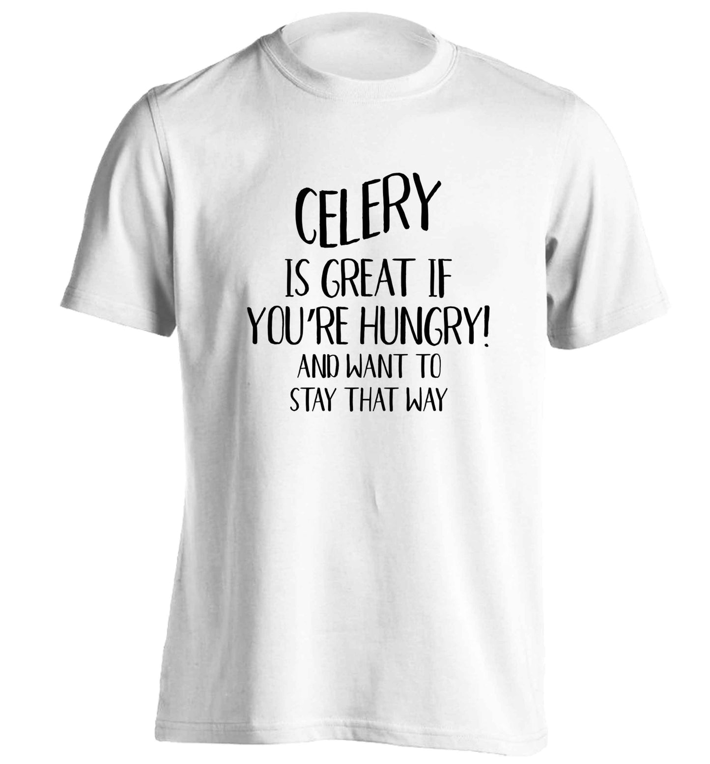 Cellery is great when you're hungry and want to stay that way adults unisex white Tshirt 2XL