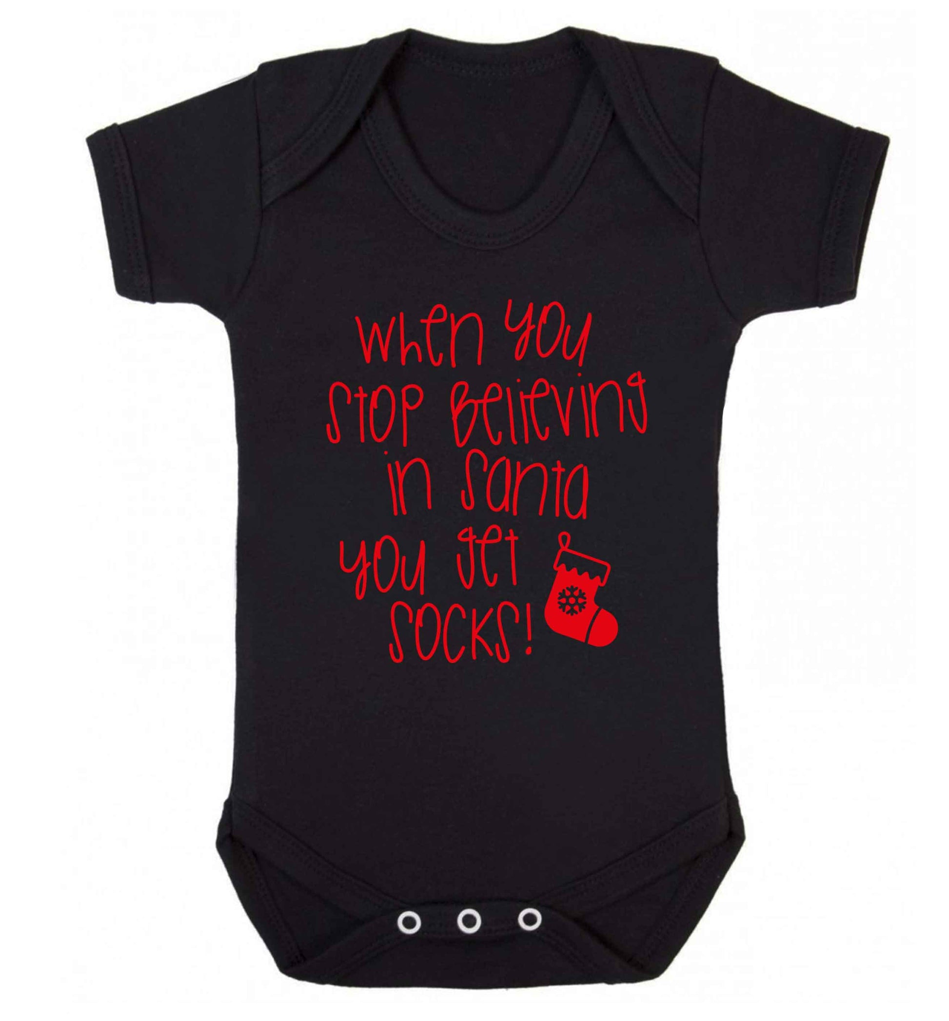 When you stop believing in santa you get socks Baby Vest black 18-24 months