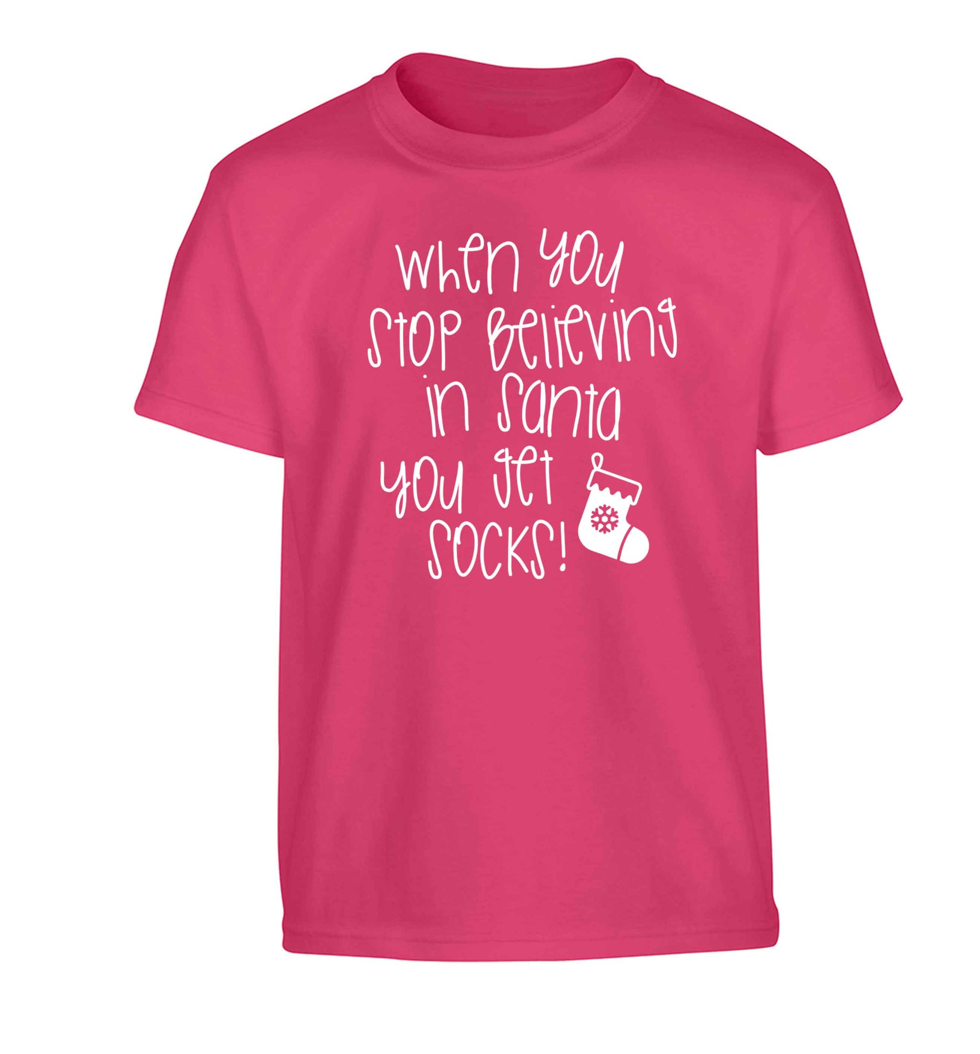 When you stop believing in santa you get socks Children's pink Tshirt 12-13 Years