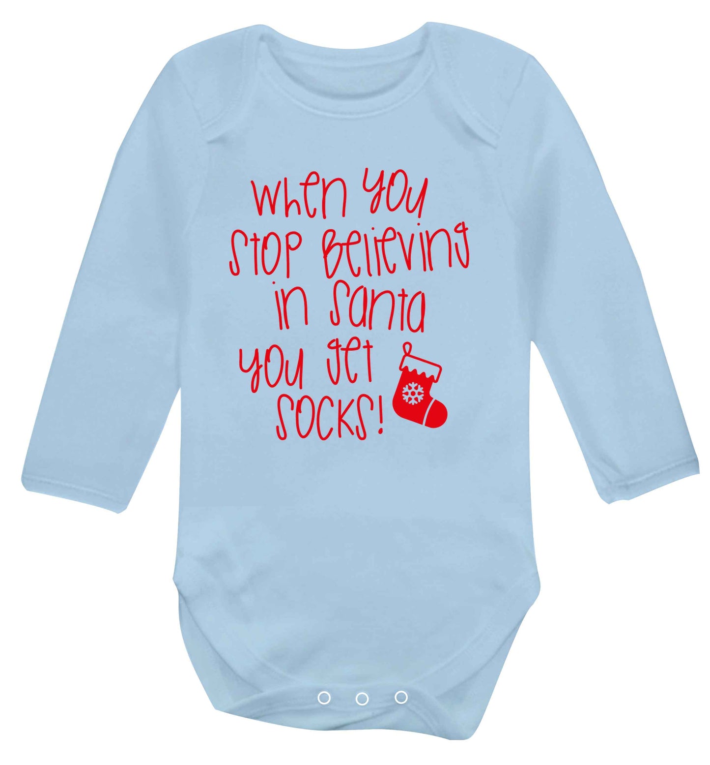 When you stop believing in santa you get socks Baby Vest long sleeved pale blue 6-12 months