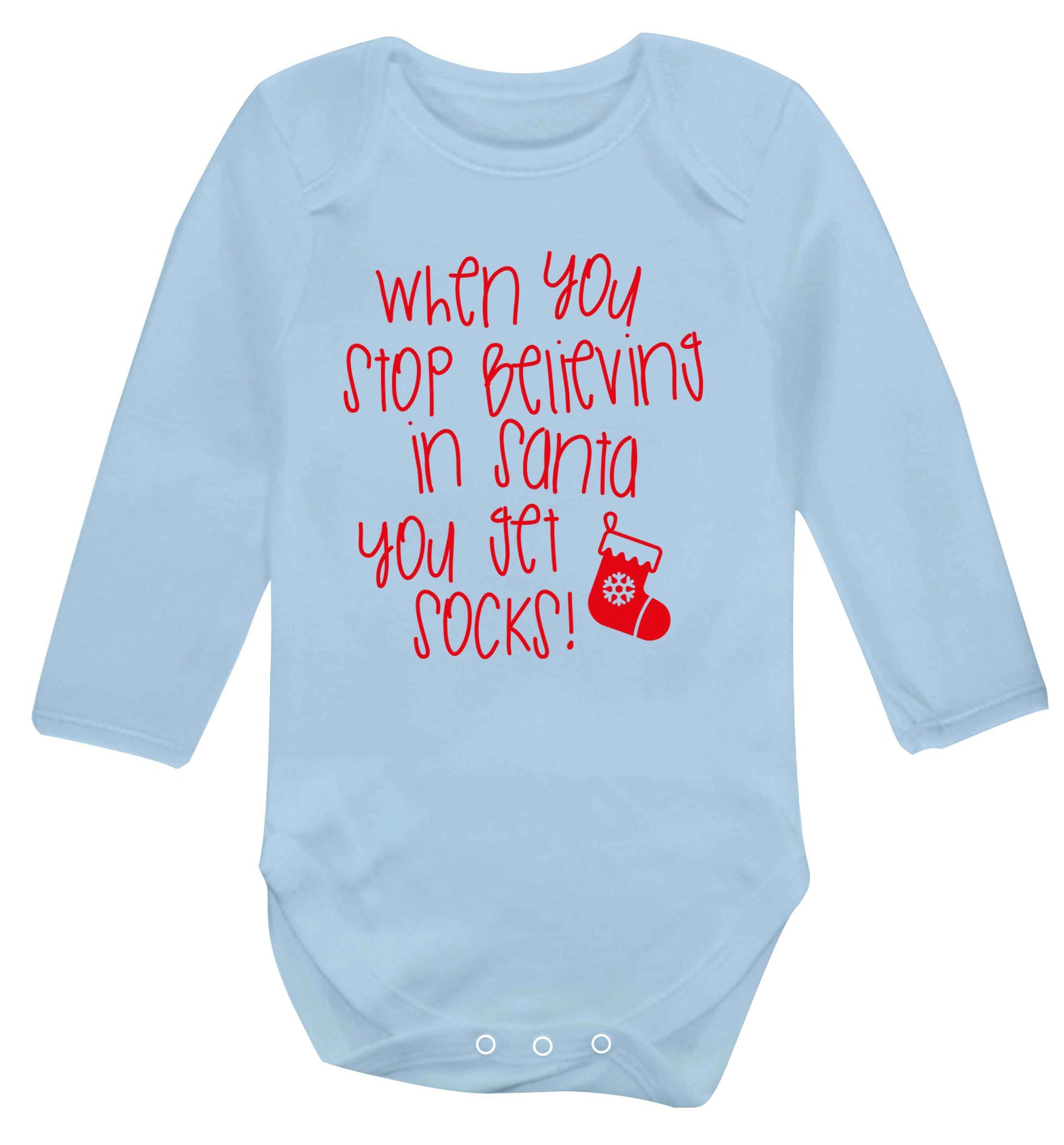 When you stop believing in santa you get socks Baby Vest long sleeved pale blue 6-12 months