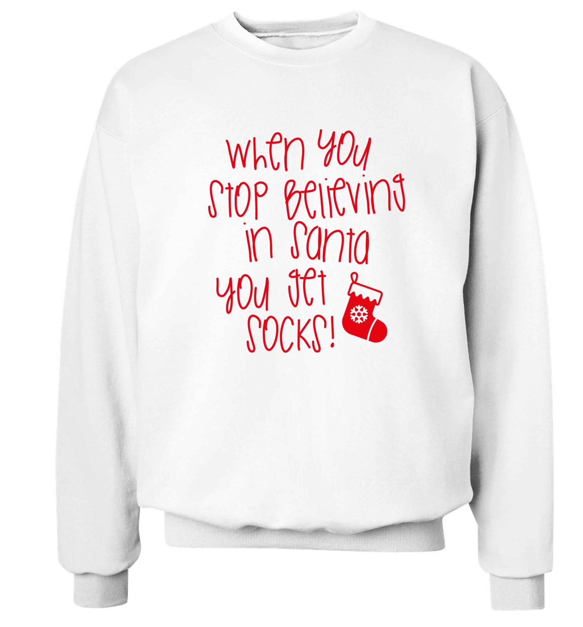 When you stop believing in santa you get socks Adult's unisex white Sweater 2XL
