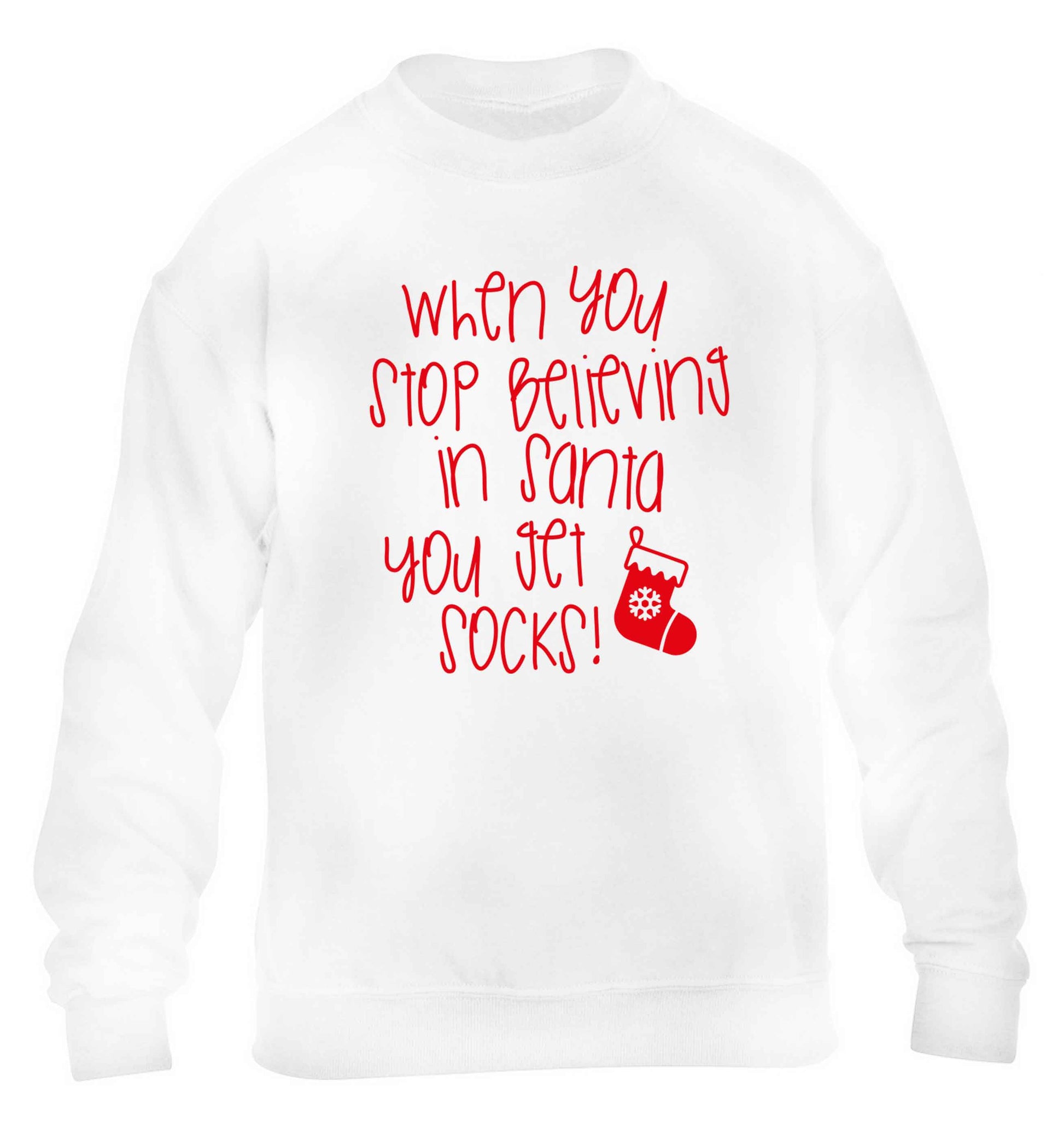 When you stop believing in santa you get socks children's white sweater 12-13 Years