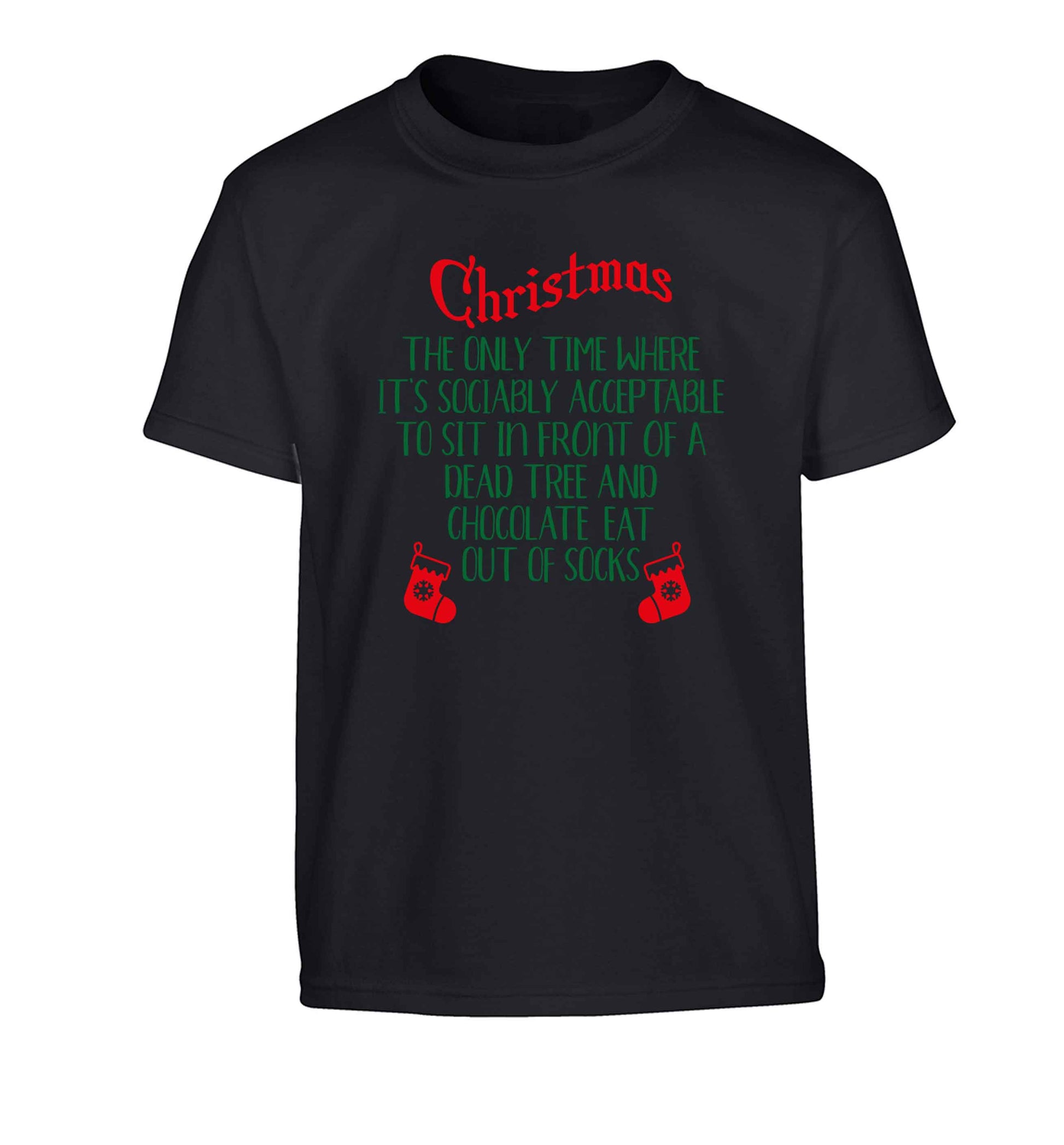 Christmas sit in front of a dead tree and eat chocolate out of socks Children's black Tshirt 12-13 Years