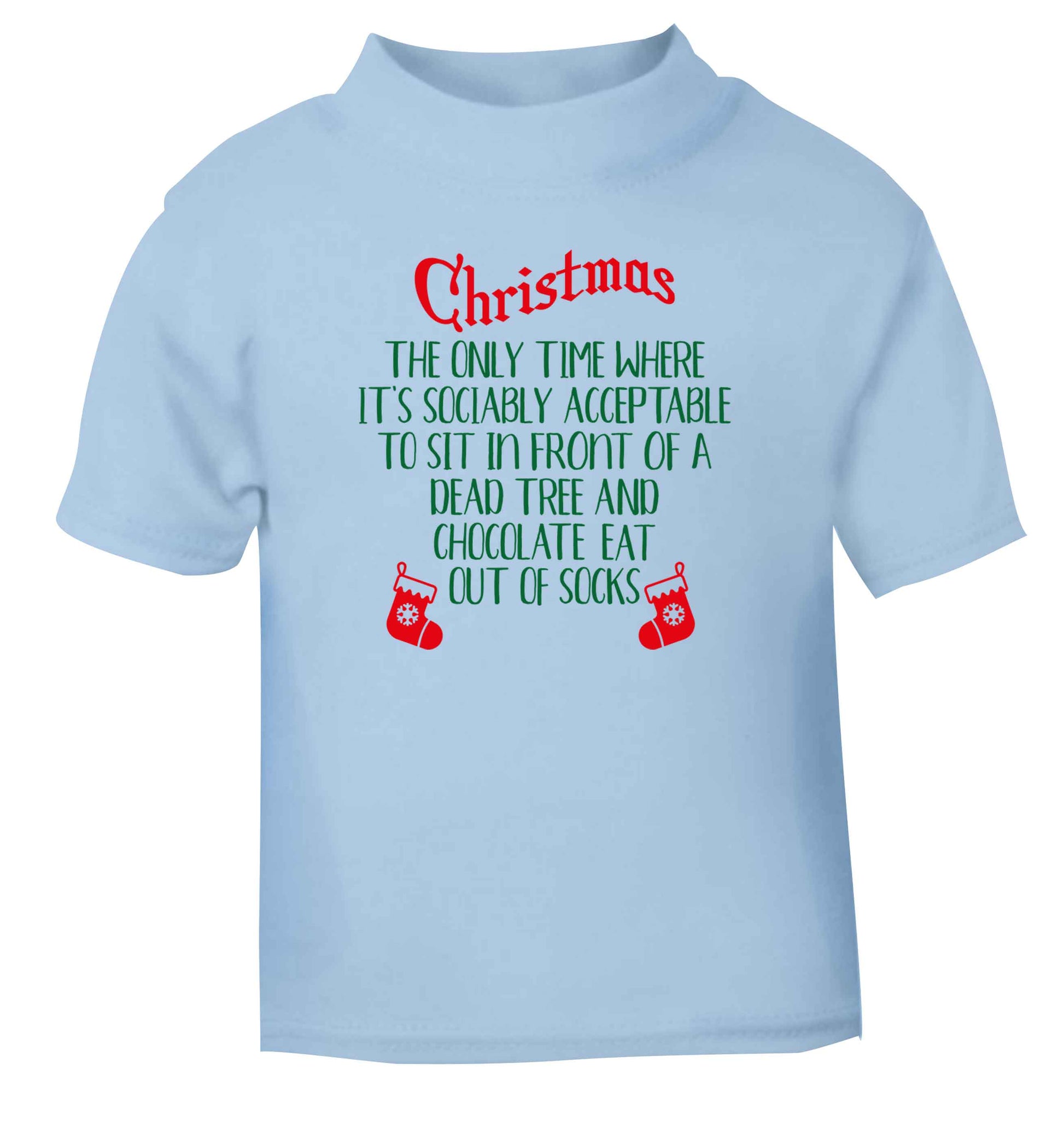 Christmas sit in front of a dead tree and eat chocolate out of socks light blue Baby Toddler Tshirt 2 Years