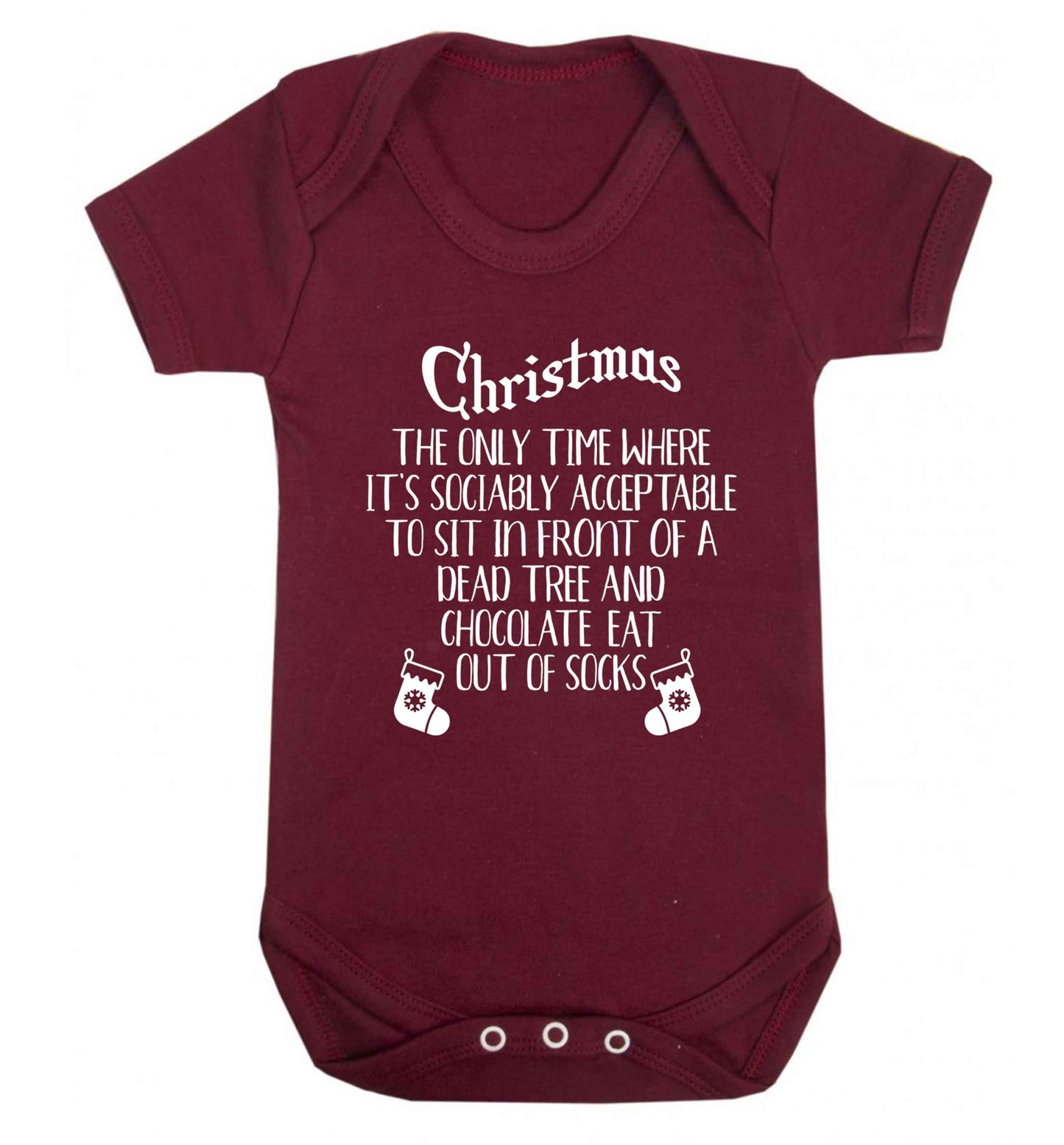 Christmas sit in front of a dead tree and eat chocolate out of socks Baby Vest maroon 18-24 months