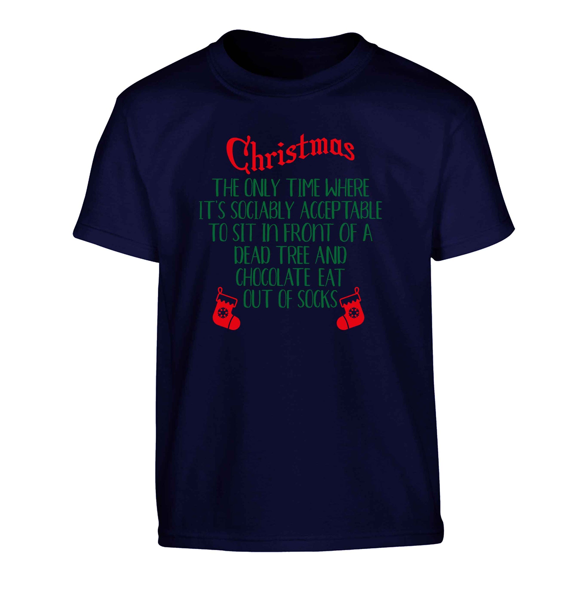Christmas sit in front of a dead tree and eat chocolate out of socks Children's navy Tshirt 12-13 Years