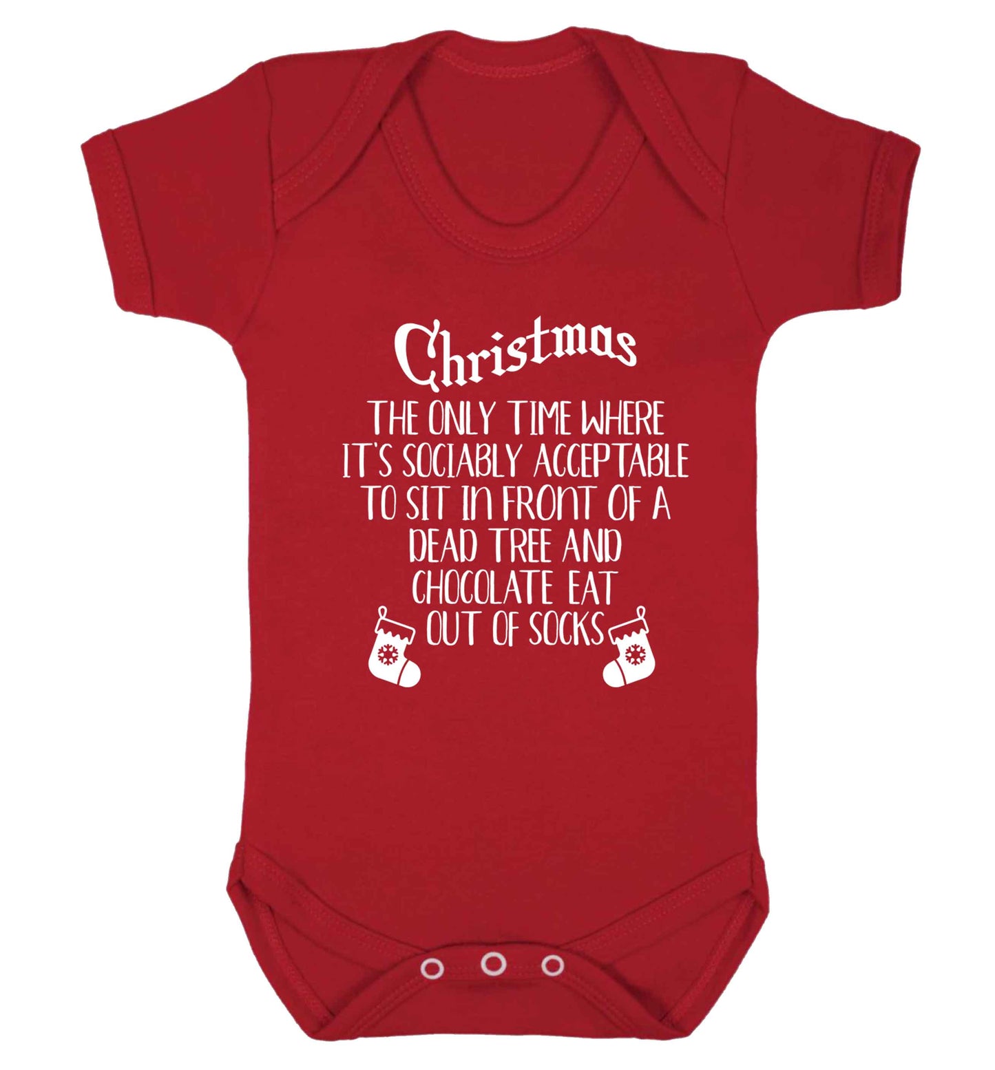 Christmas sit in front of a dead tree and eat chocolate out of socks Baby Vest red 18-24 months