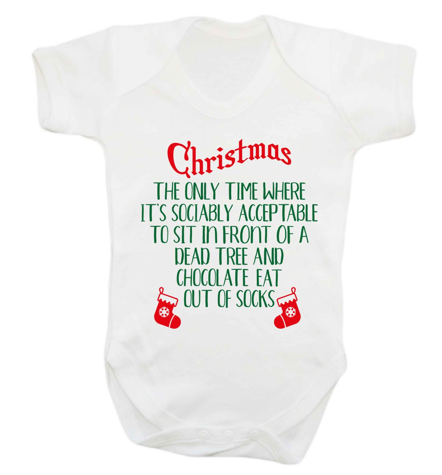 Christmas sit in front of a dead tree and eat chocolate out of socks Baby Vest white 18-24 months