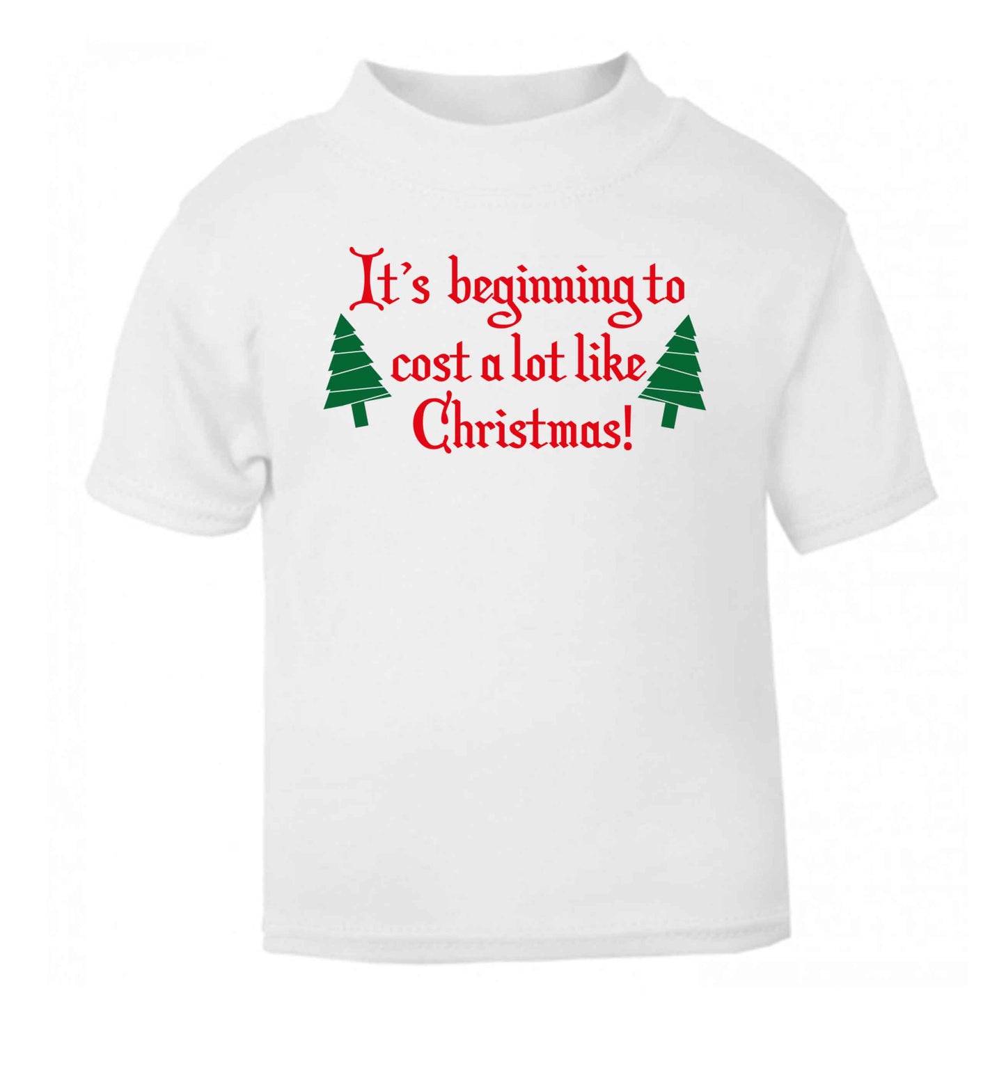 It's beginning to cost a lot like Christmas white Baby Toddler Tshirt 2 Years