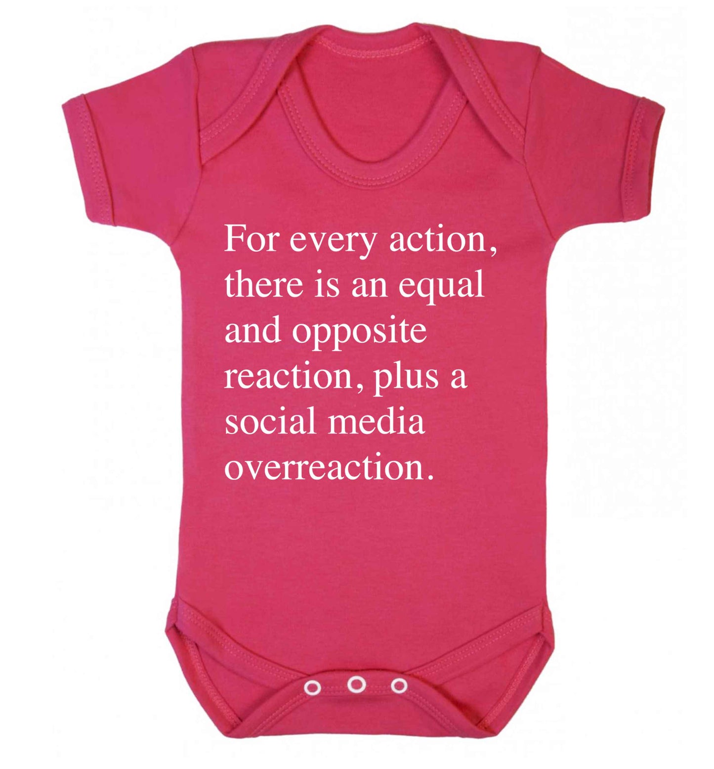 For every action...social media overreaction Baby Vest dark pink 18-24 months