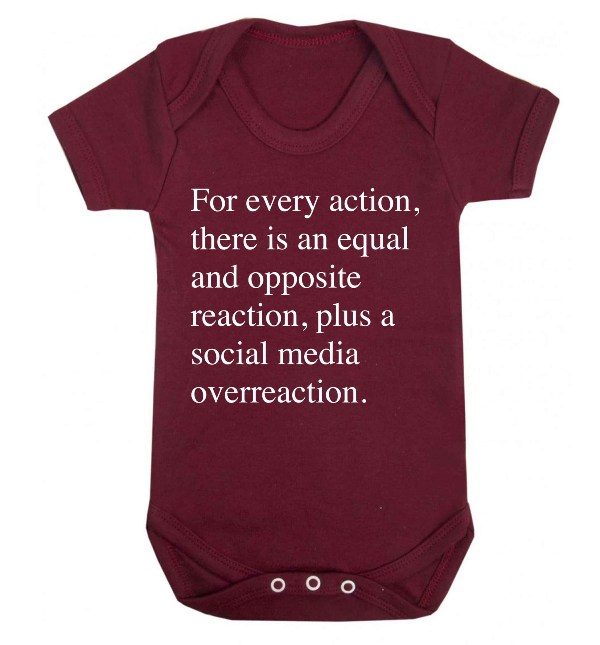For every action...social media overreaction Baby Vest maroon 18-24 months