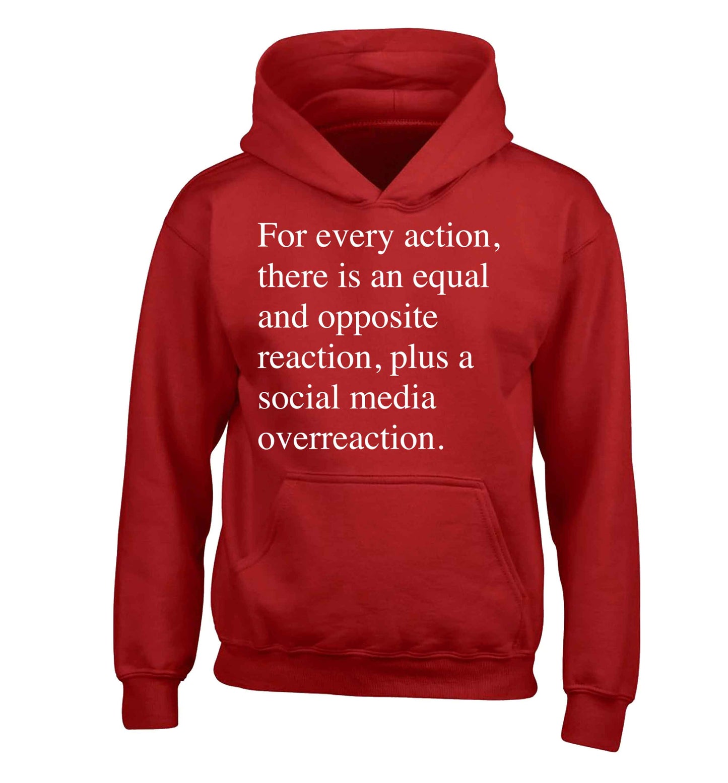 For every action...social media overreaction children's red hoodie 12-13 Years
