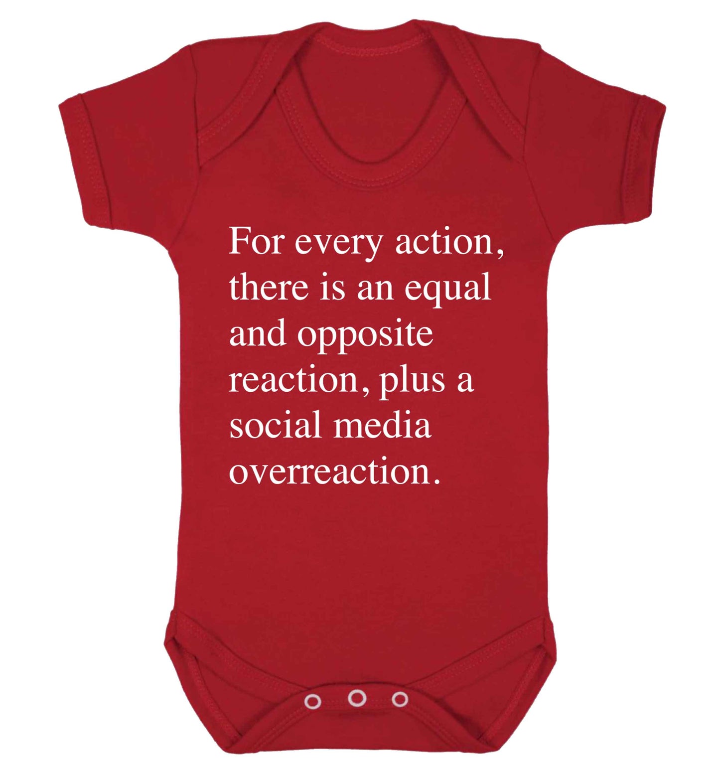 For every action...social media overreaction Baby Vest red 18-24 months