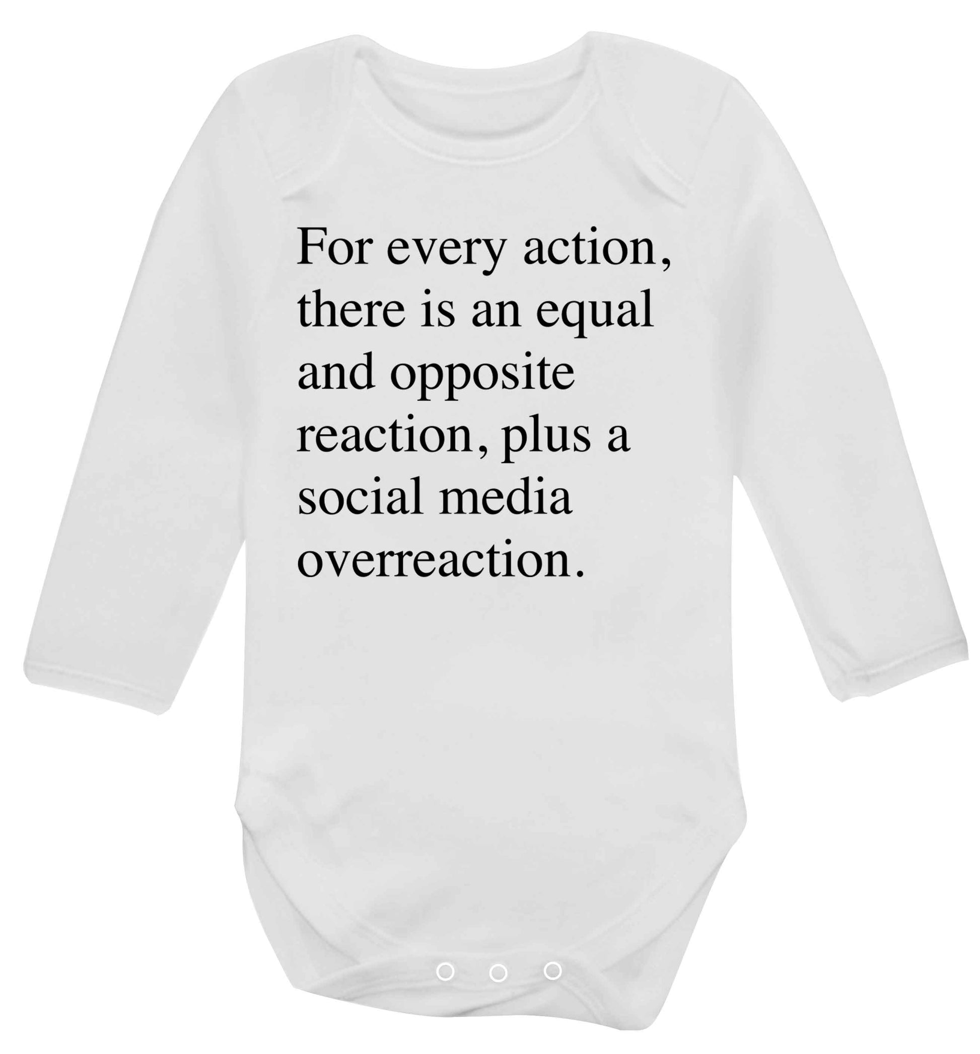 For every action...social media overreaction Baby Vest long sleeved white 6-12 months